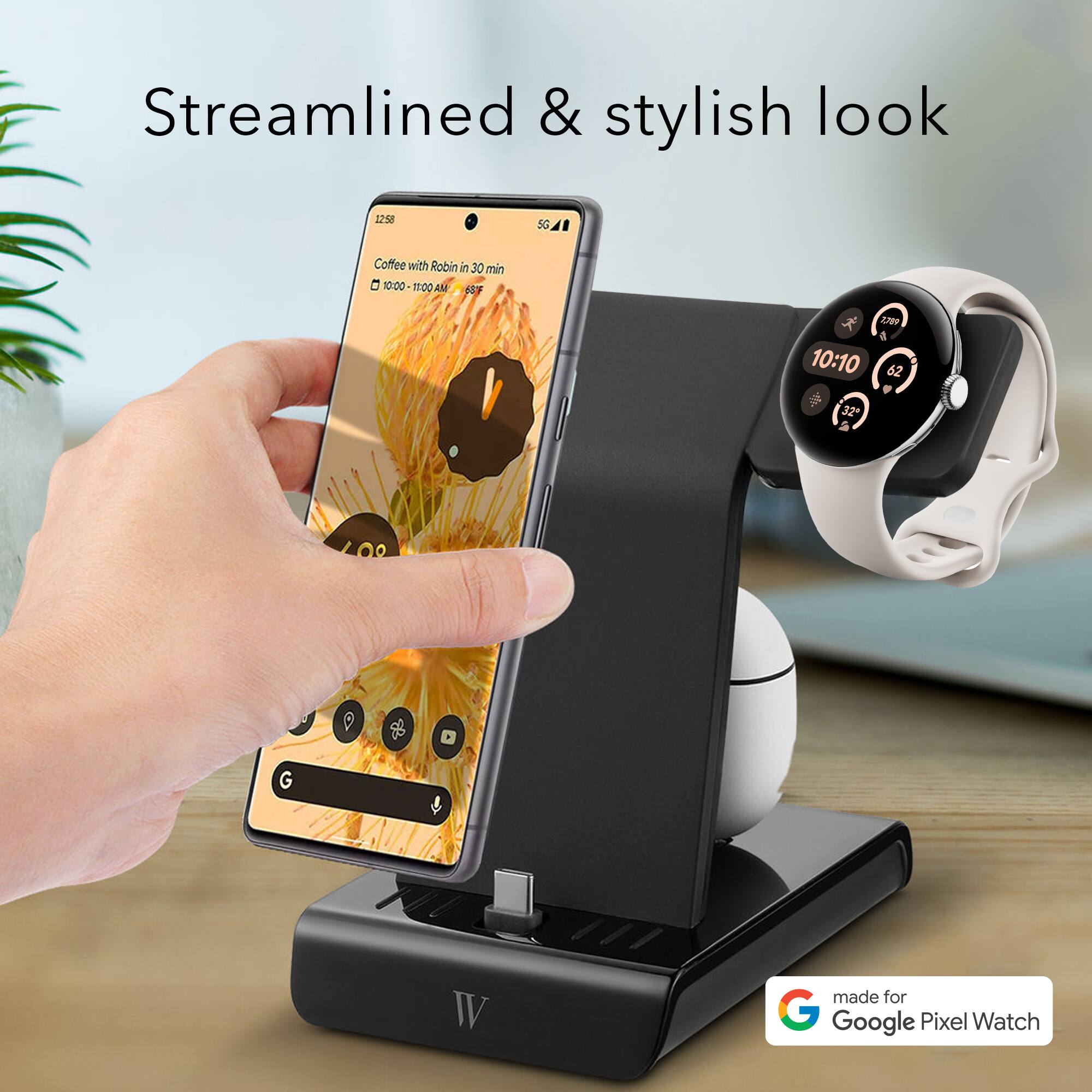 Streamlined & stylish look

Coffee with Robin in 30 min
10:00 - 11:00 AM

10:10
62°F

made for Google Pixel Watch