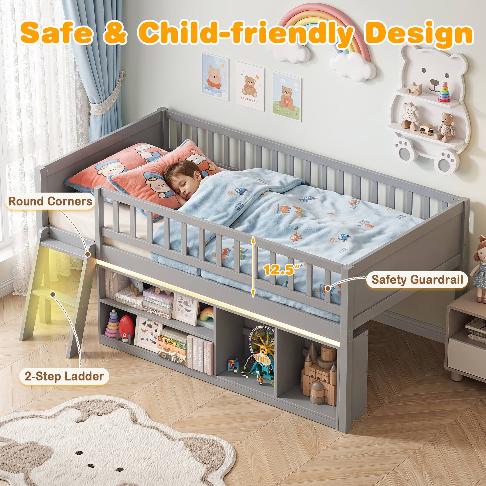 Safe & Child-friendly Design

Round Corners

12.5"

Safety Guardrail

2-Step Ladder