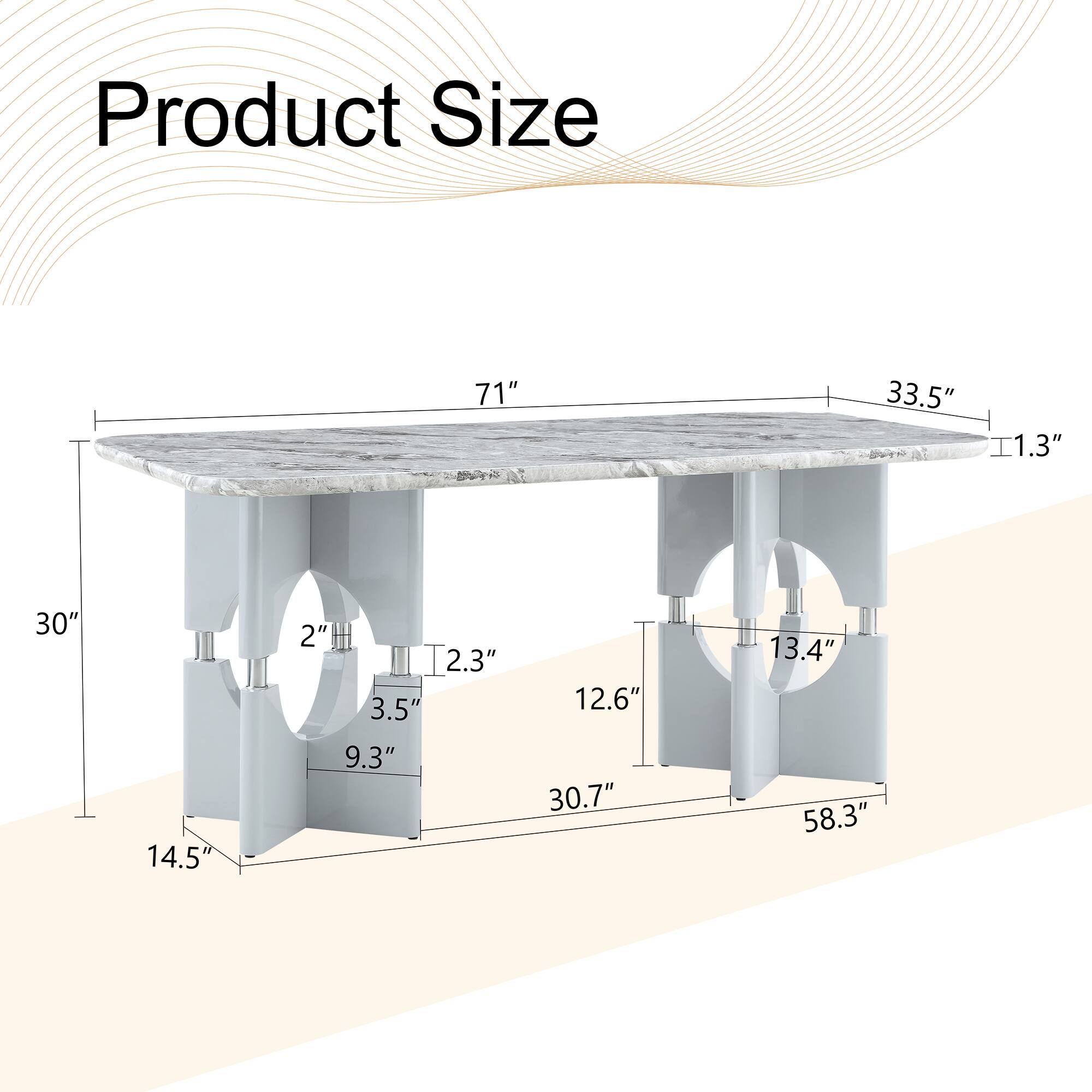 Product Size: 71" x 33.5" x 1.3"  
Height: 30"  
Base: 14.5" x 12.6"  
Legs: 2" x 2.3" x 3.5"  
Overall: 58.3"