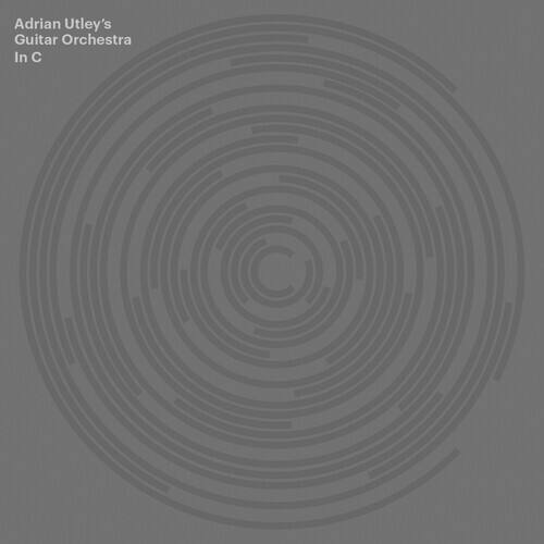 Adrian Utley's Guitar Orchestra In C