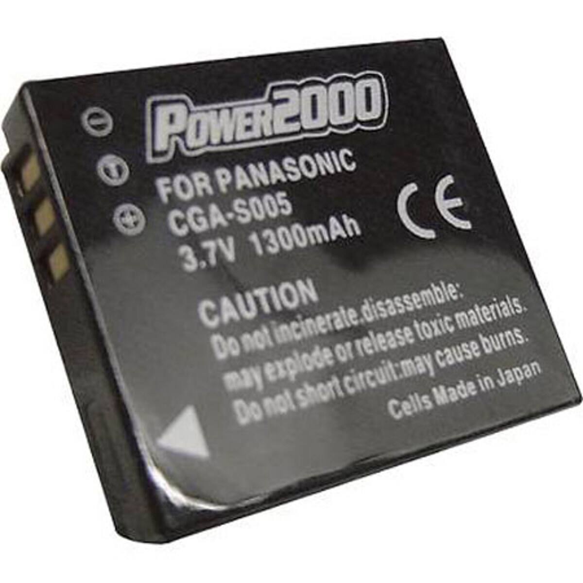 POWER2000  
PANASONIC  
FOR CGA-S005  
3.7V 1300mAh  
CAUTION  
Do not incinerate. disassemble: toxic materials.  
Do not or release cause burns. may explode short circuit may  
Made in Japan  
Cells