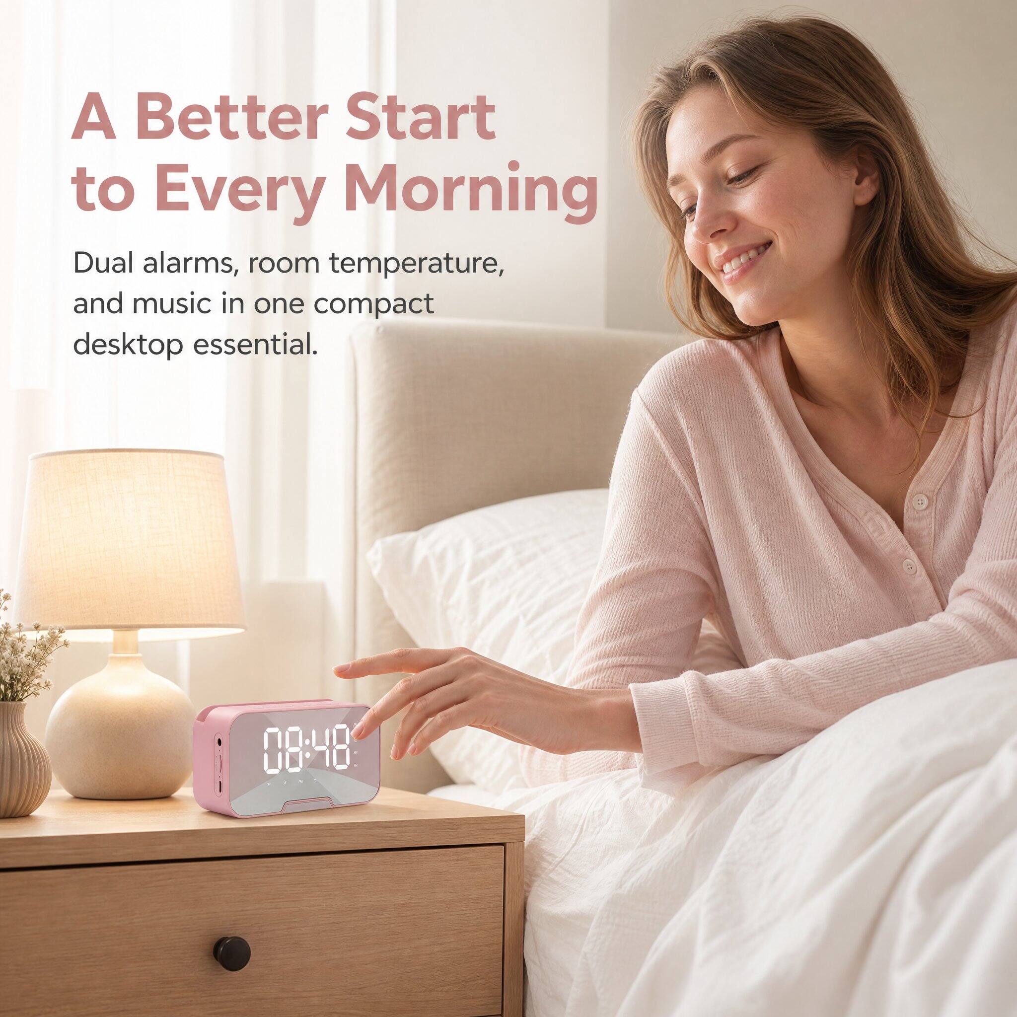 A Better Start to Every Morning  
Dual alarms, room temperature, and music in one compact desktop essential.  
08:48