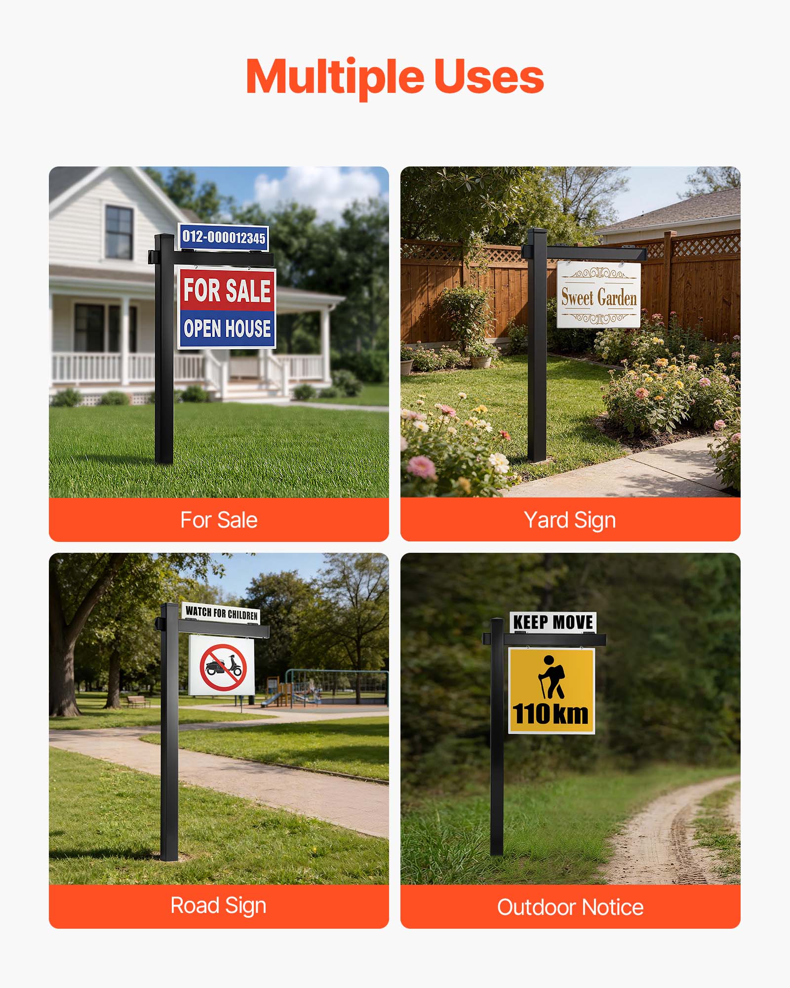 Multiple Uses

012-000012345

FOR SALE
OPEN HOUSE

Sweet Garden

WATCH FOR CHILDREN

KEEP MOVE
110km