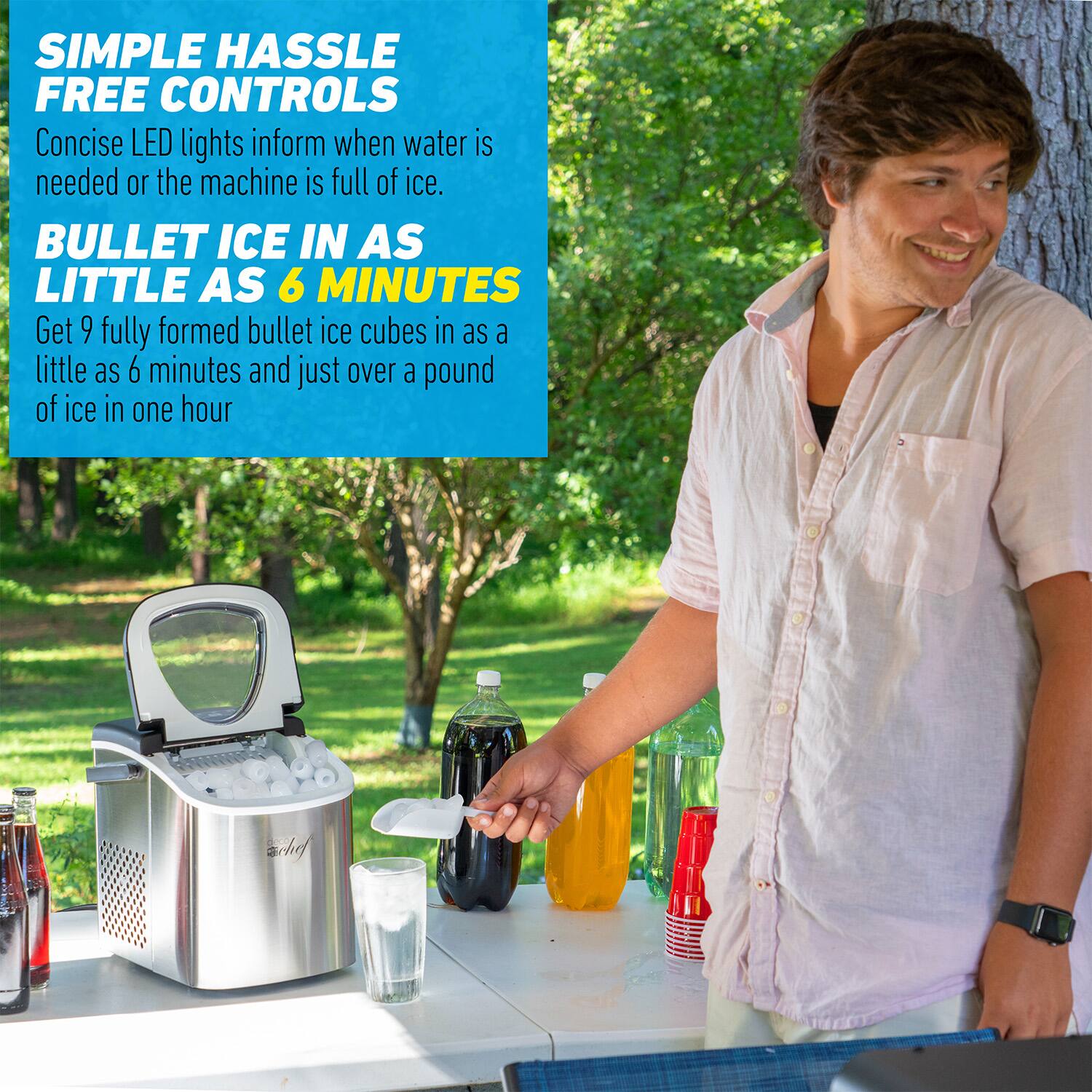 **SIMPLE HASSLE FREE CONTROLS**  
Concise LED lights inform when water is needed or the machine is full of ice.

**BULLET ICE IN AS LITTLE AS 6 MINUTES**  
Get 9 fully formed bullet ice cubes in as little as 6 minutes and just over a pound of ice in one hour.