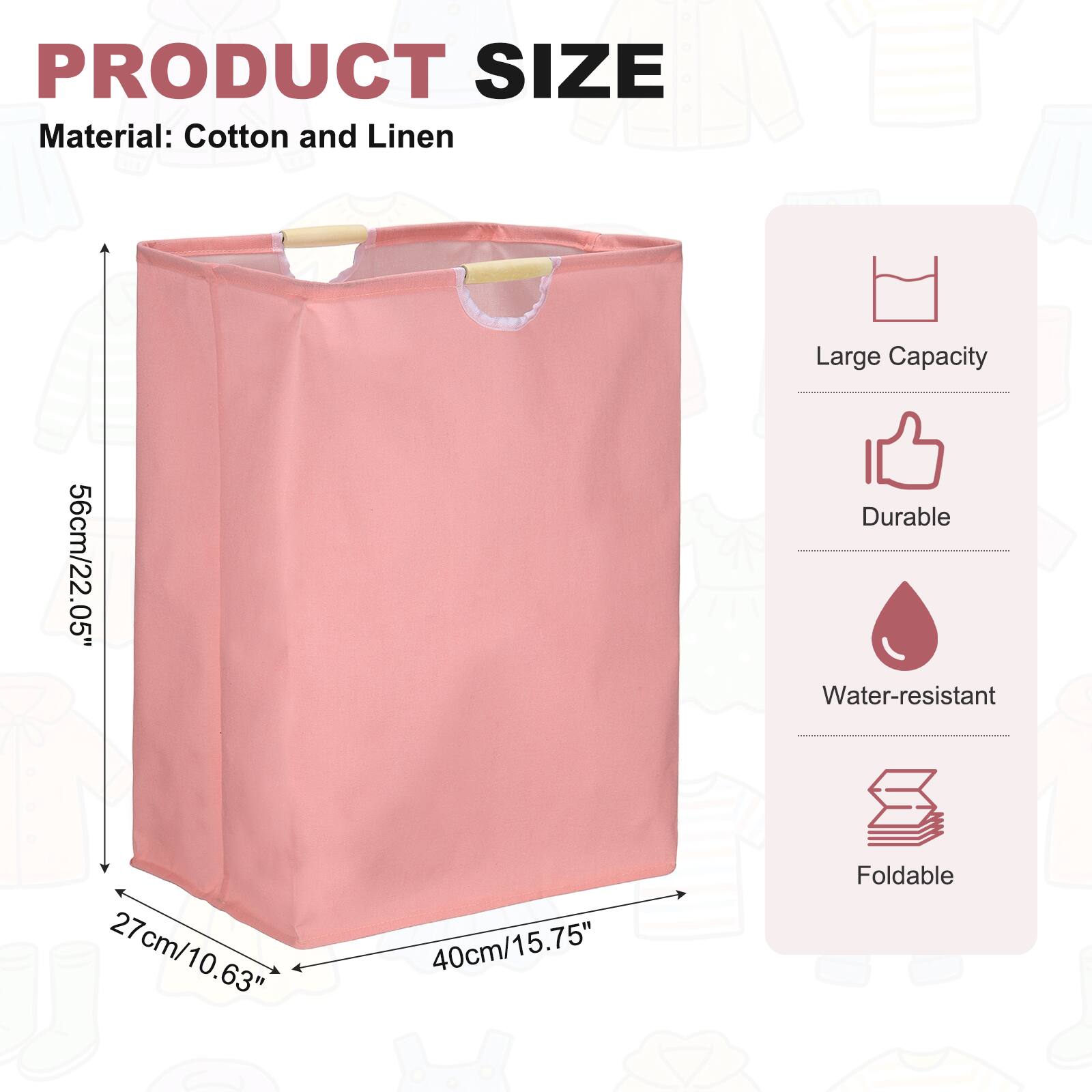 PRODUCT SIZE  
Material: Cotton and Linen  
Large Capacity  
56cm/22.05"  
Durable  
Water-resistant  
27cm/10.63"  
40cm/15.75"  
Foldable