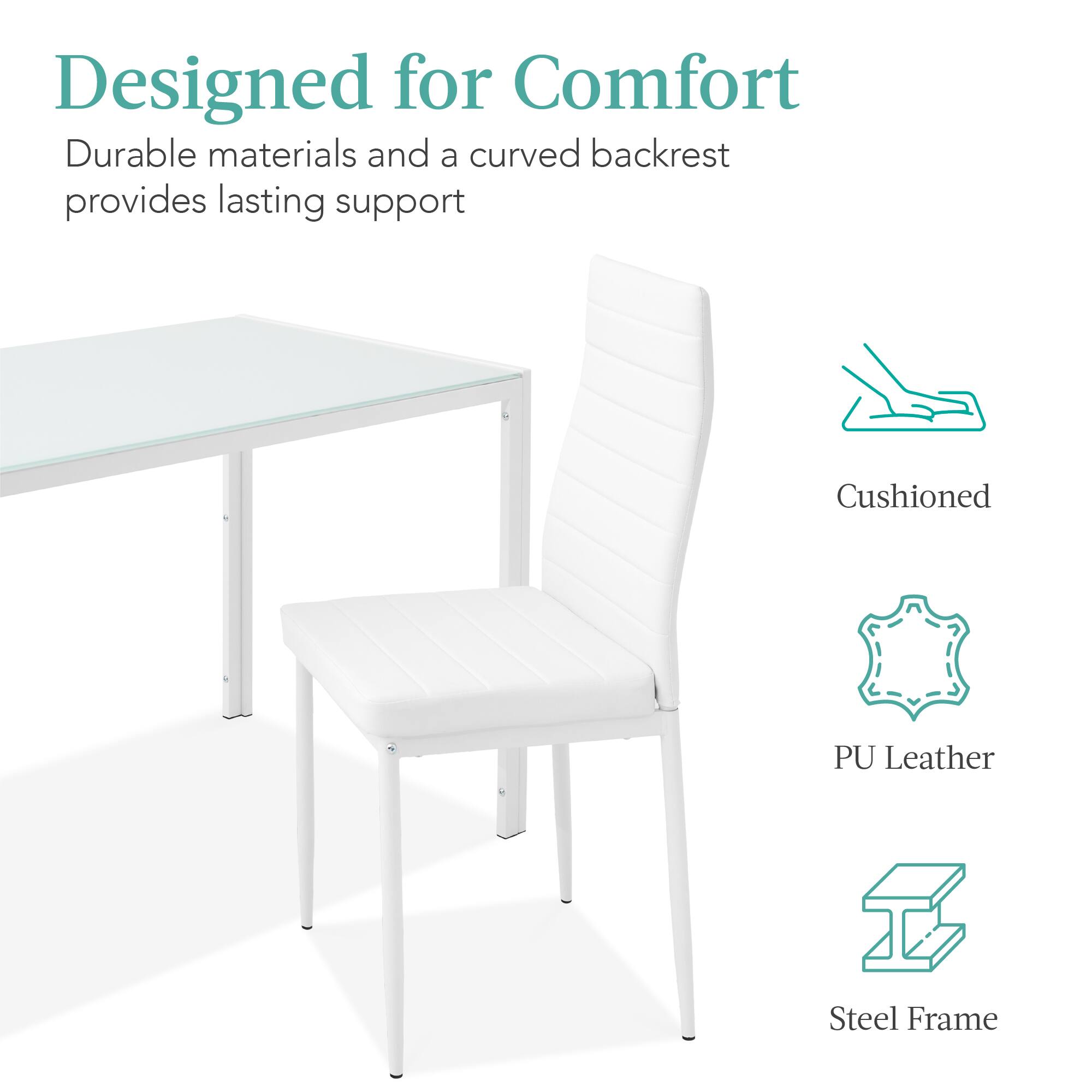Designed for Comfort  
Durable materials and a curved backrest provides lasting support  
Cushioned PU Leather Steel Frame