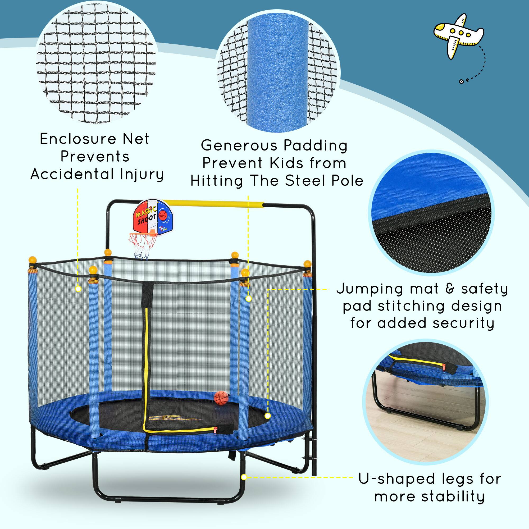 - Enclosure Net Prevents Accidental Injury
- Generous Padding Prevents Kids from Hitting The Steel Pole
- Jumping mat & safety pad stitching design for added security
- U-shaped legs for more stability