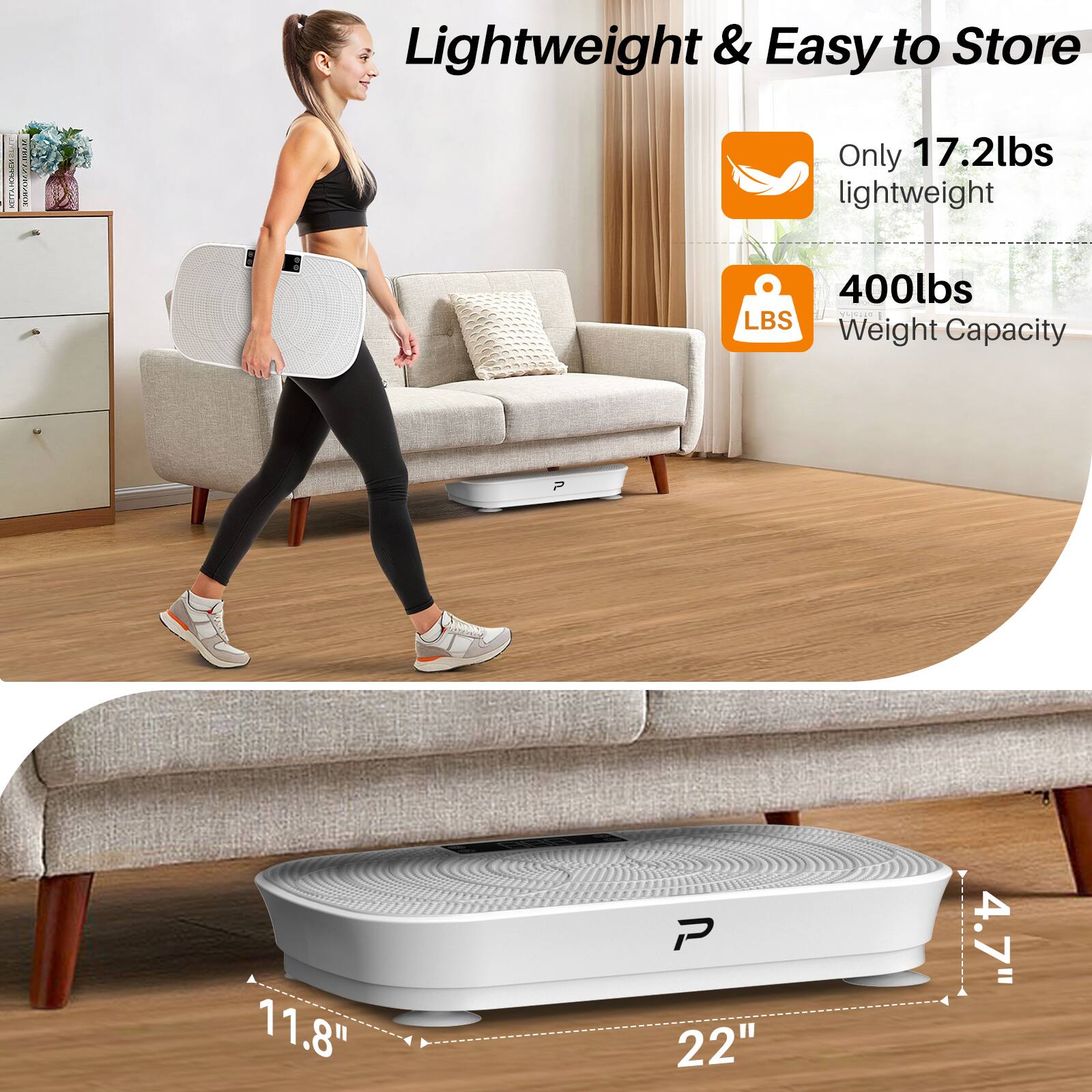 Lightweight & Easy to Store

Only 17.2lbs lightweight

400lbs LBS Weight Capacity

11.8" x 22" x 4.7"