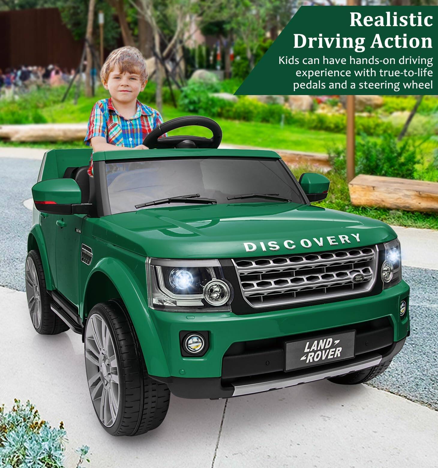 Realistic Driving Action  
Kids can have hands-on driving experience with true-to-life pedals and a steering wheel  

DISCOVERY  
LAND ROVER