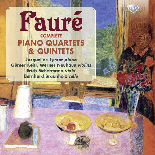 Fauré  
COMPLETE  
PIANO QUARTETS & QUINTETS  

Jacqueline Eymar piano  
Günter Kehr, Werner Neuhaus violins  
Erich Sichermann viola  
Bernhard Braunholz cello  

BRILLIANT CLASSICS  
130