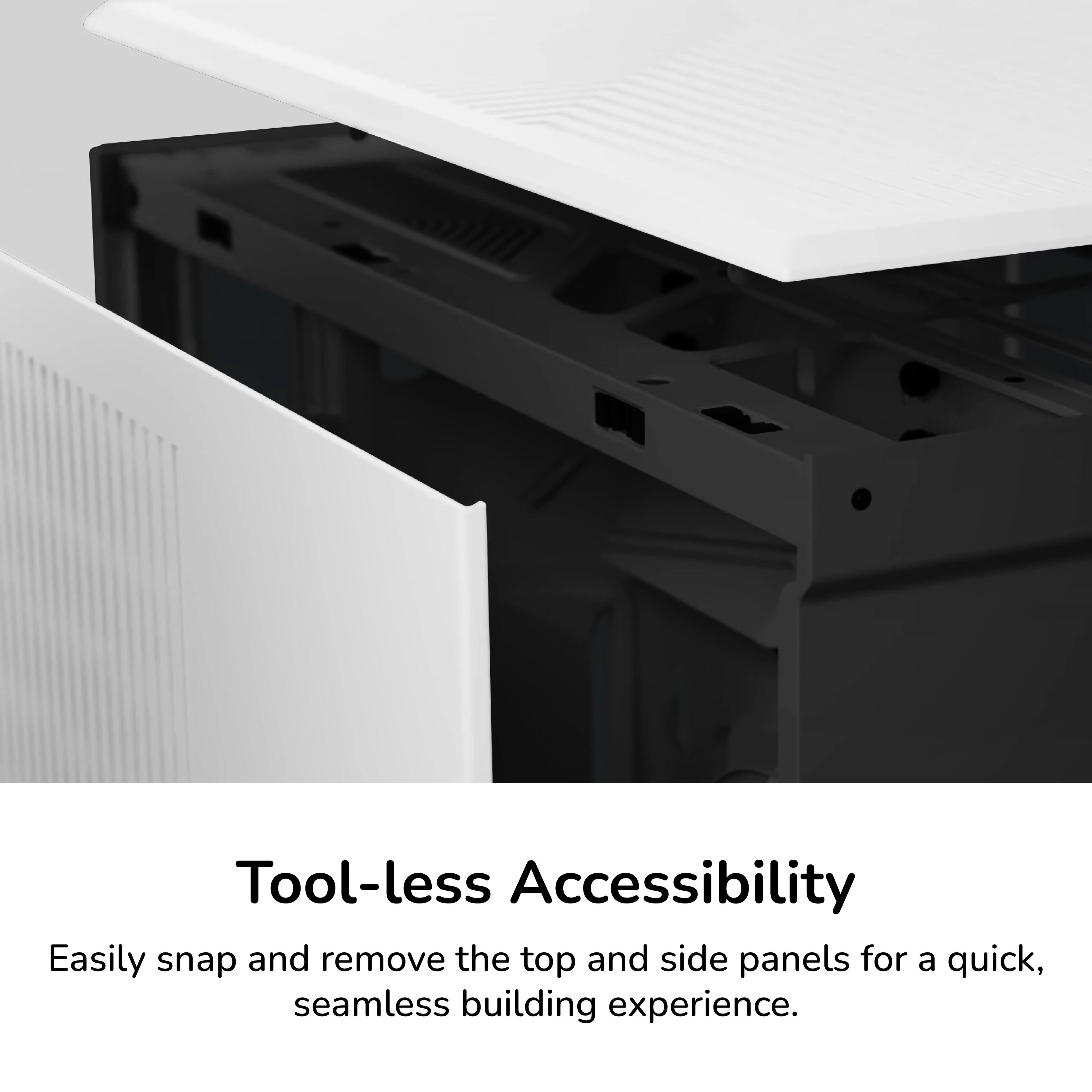 Tool-less Accessibility

Easily snap and remove the top and side panels for a quick, seamless building experience.