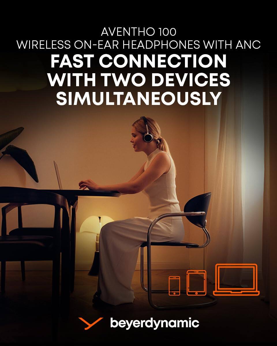 AVENTHO 100  
WIRELESS ON-EAR HEADPHONES WITH ANC  
FAST CONNECTION WITH TWO DEVICES SIMULTANEOUSLY  

beyerdynamic
