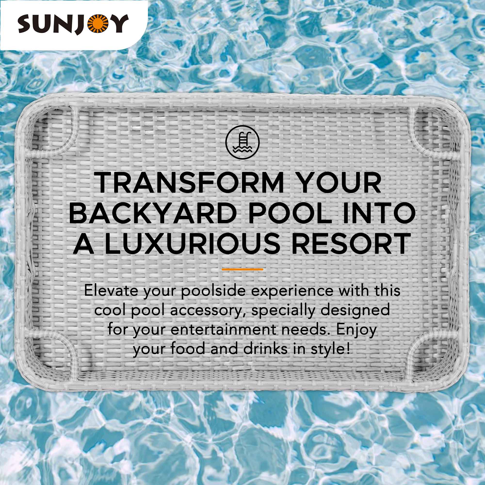 SUNJOY

TRANSFORM YOUR BACKYARD POOL INTO A LUXURIOUS RESORT

Elevate your poolside experience with this cool pool accessory, specially designed for your entertainment needs. Enjoy your food and drinks in style!