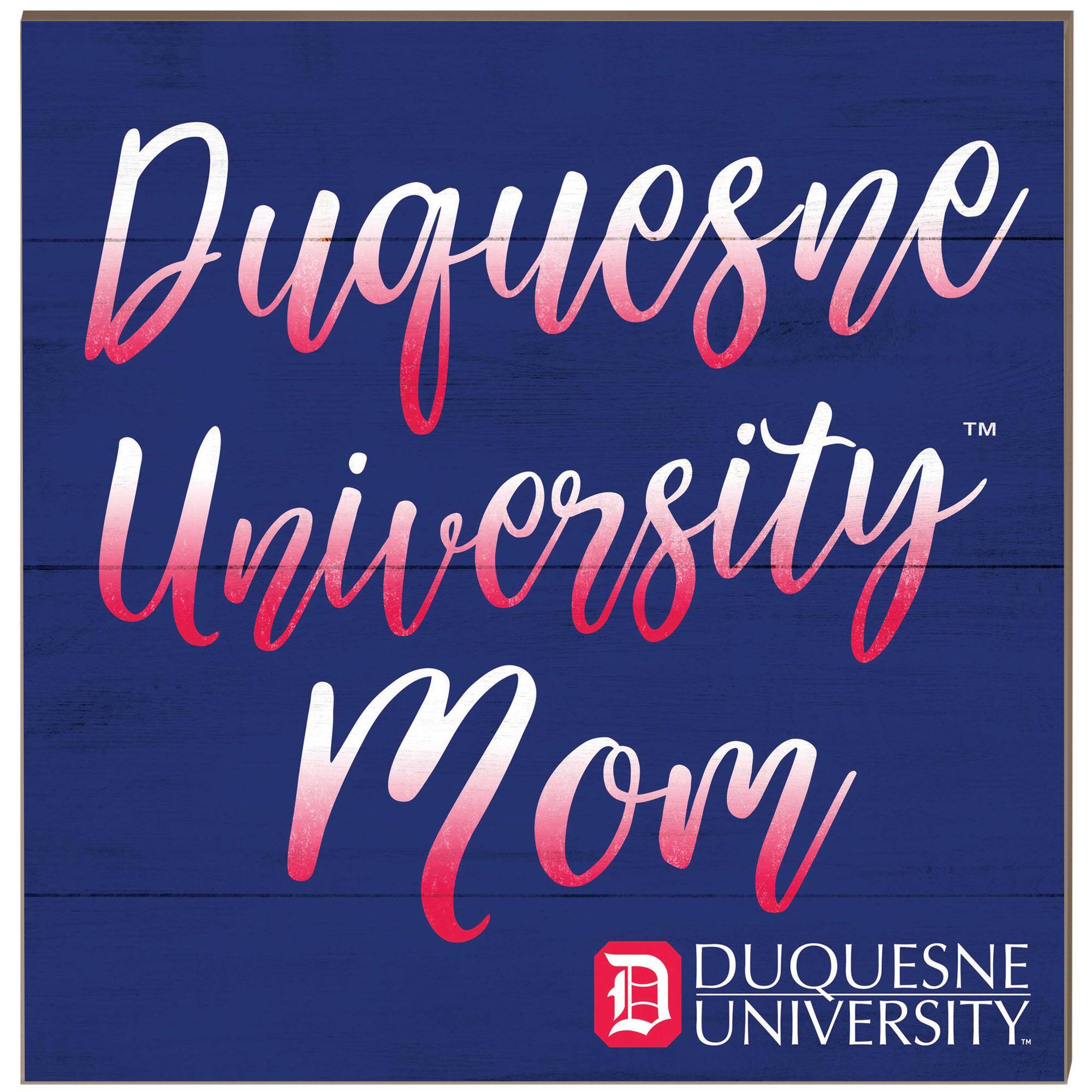 Duquesne Dukes 10'' x 10'' Mom Plaque