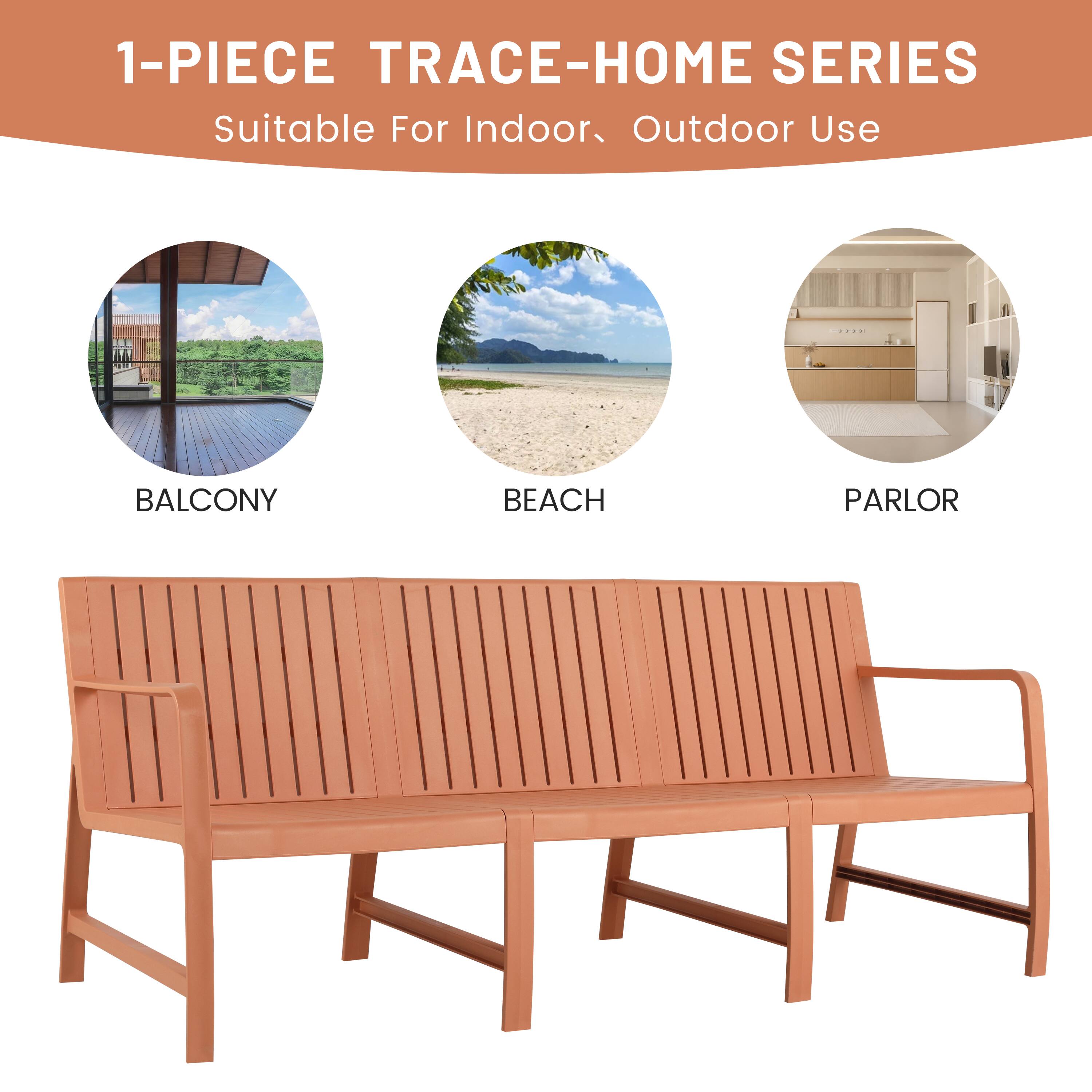 1-PIECE TRACE-HOME SERIES  
Suitable For Indoor, Outdoor Use  

BALCONY  
BEACH  
PARLOR