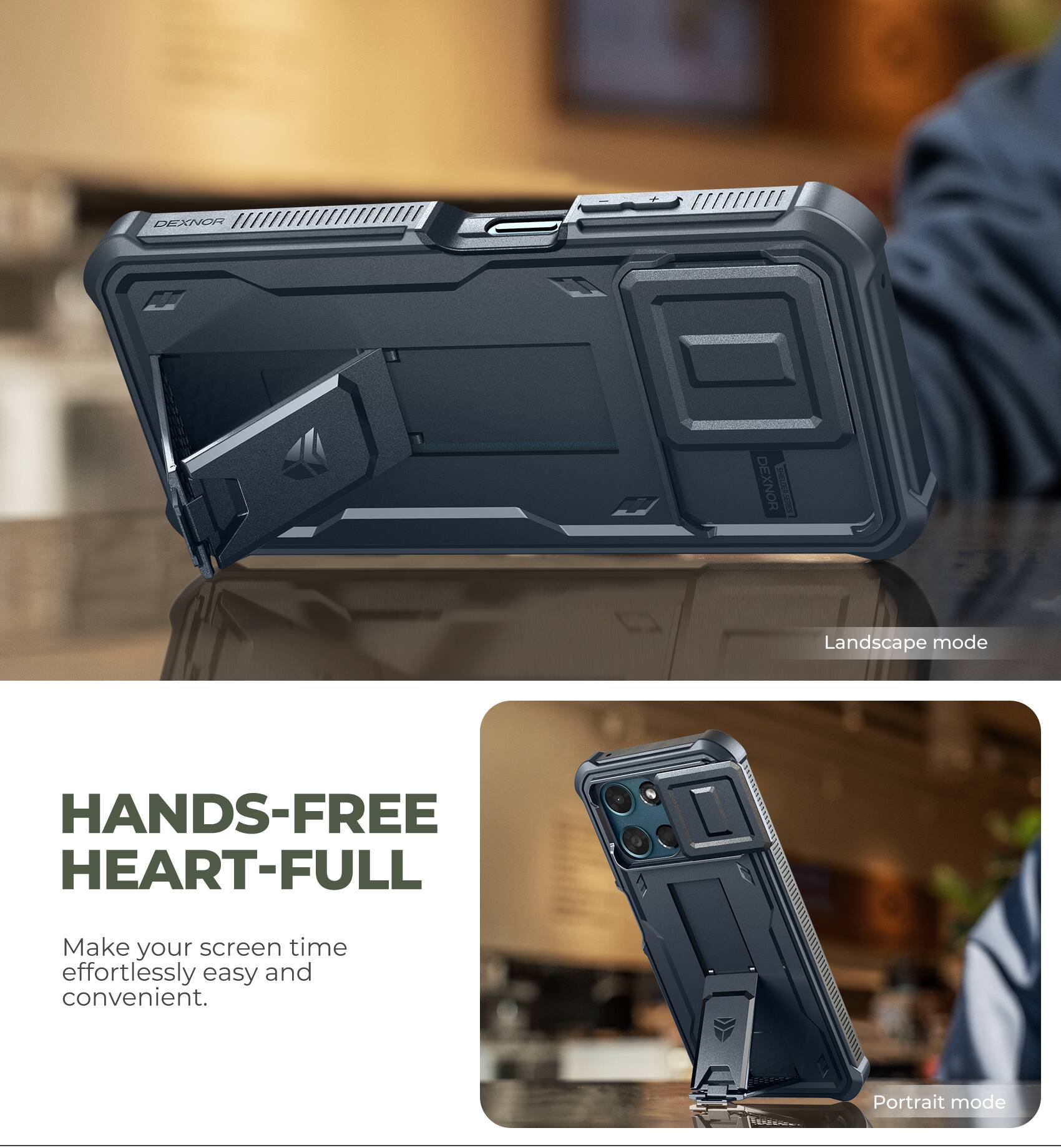 DEXNOR | Landscape mode

HANDS-FREE HEART-FULL

Make your screen time effortlessly easy and convenient.

Portrait mode