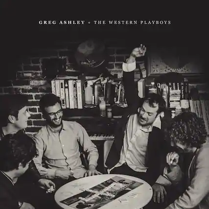 GREG ASHLEY + THE WESTERN PLAYBOYS