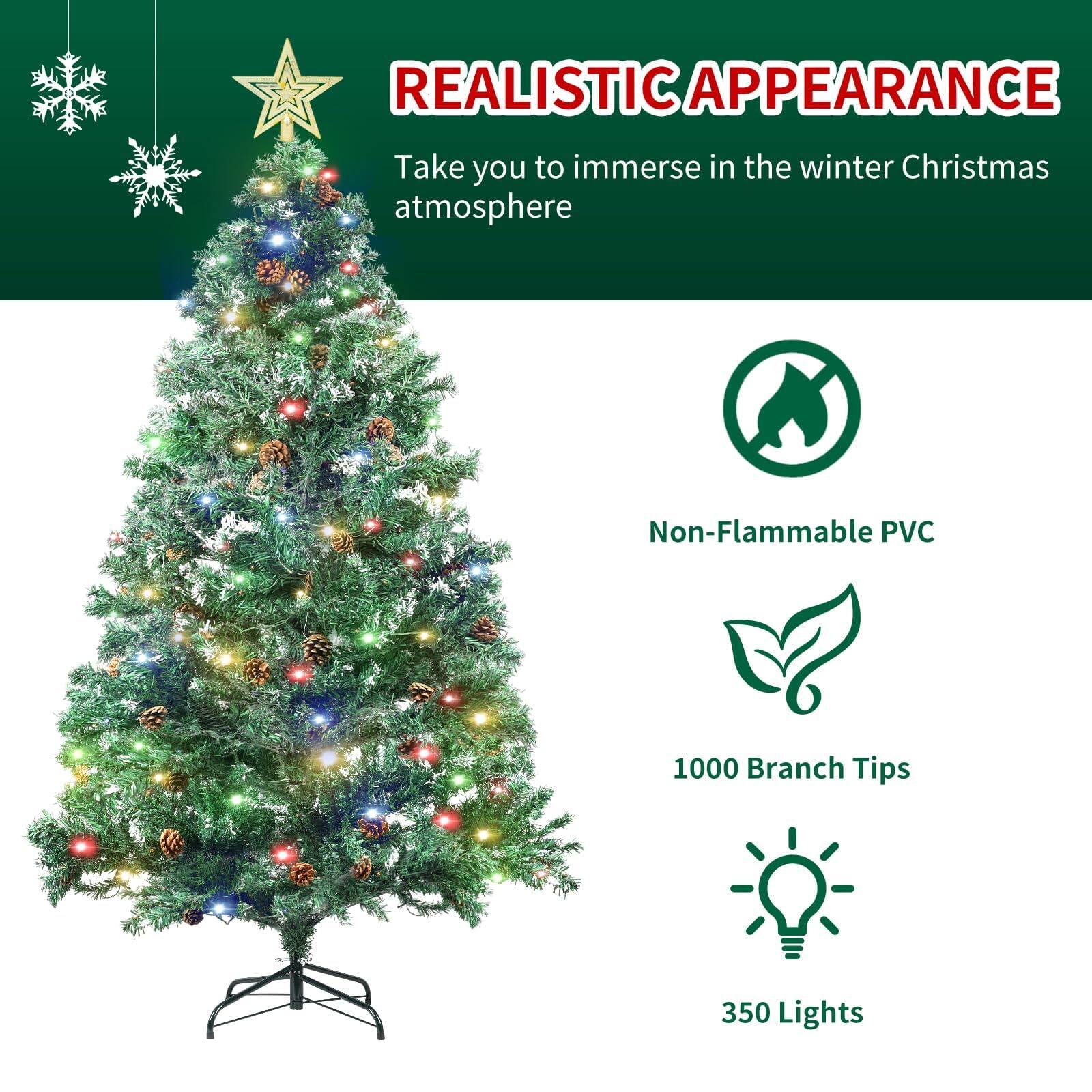 REALISTIC APPEARANCE  
Take you to immerse in the winter Christmas atmosphere  

- Non-Flammable PVC  
- 1000 Branch Tips  
- 350 Lights