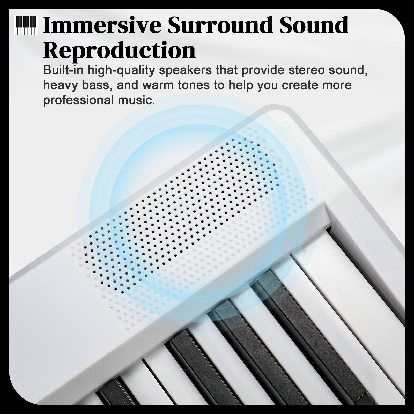 Immersive Surround Sound Reproduction

Built-in high-quality speakers that provide stereo sound, heavy bass, and warm tones to help you create more professional music.