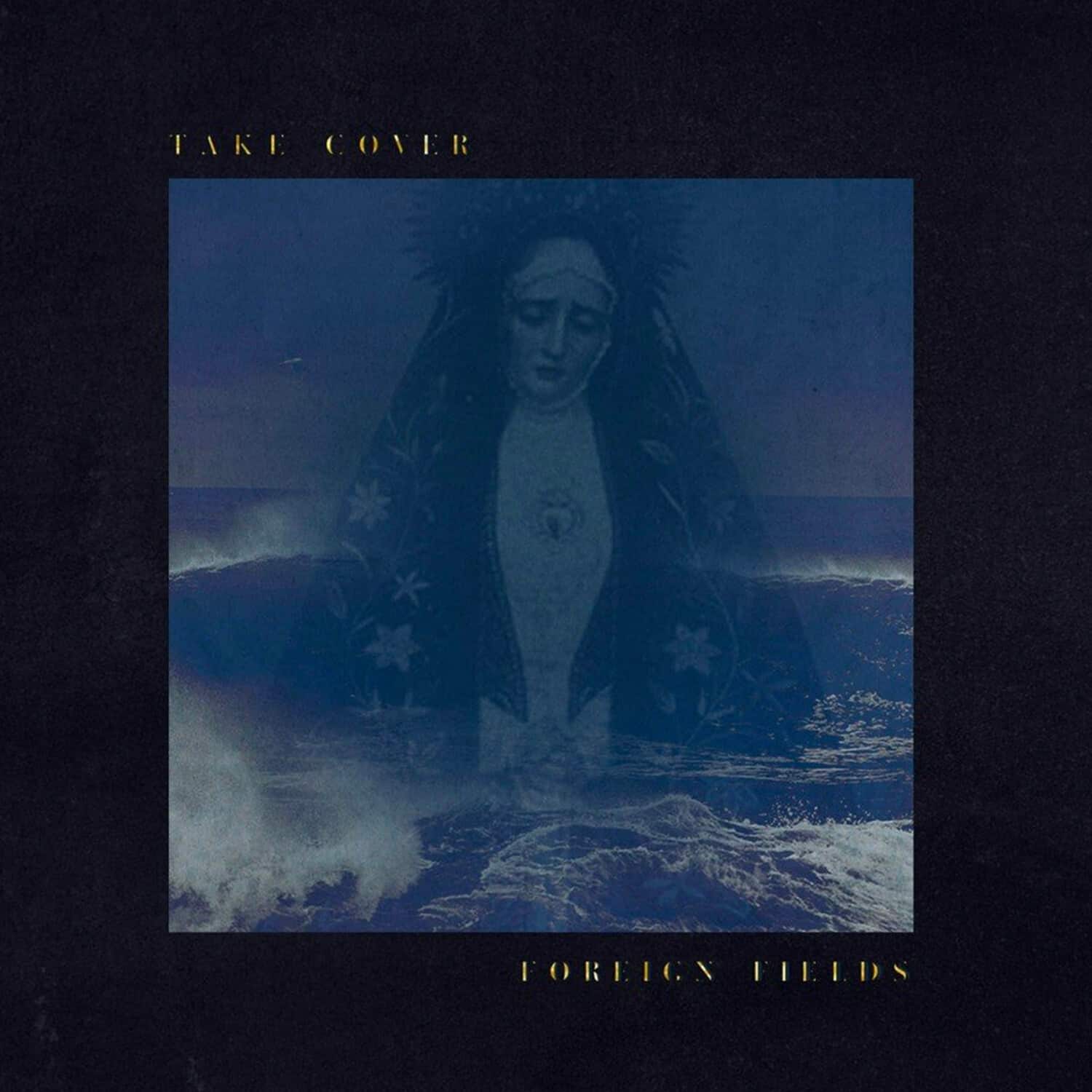 Foreign Fields - Take Cover  - VINYL LP