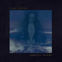 Foreign Fields - Take Cover - VINYL LP