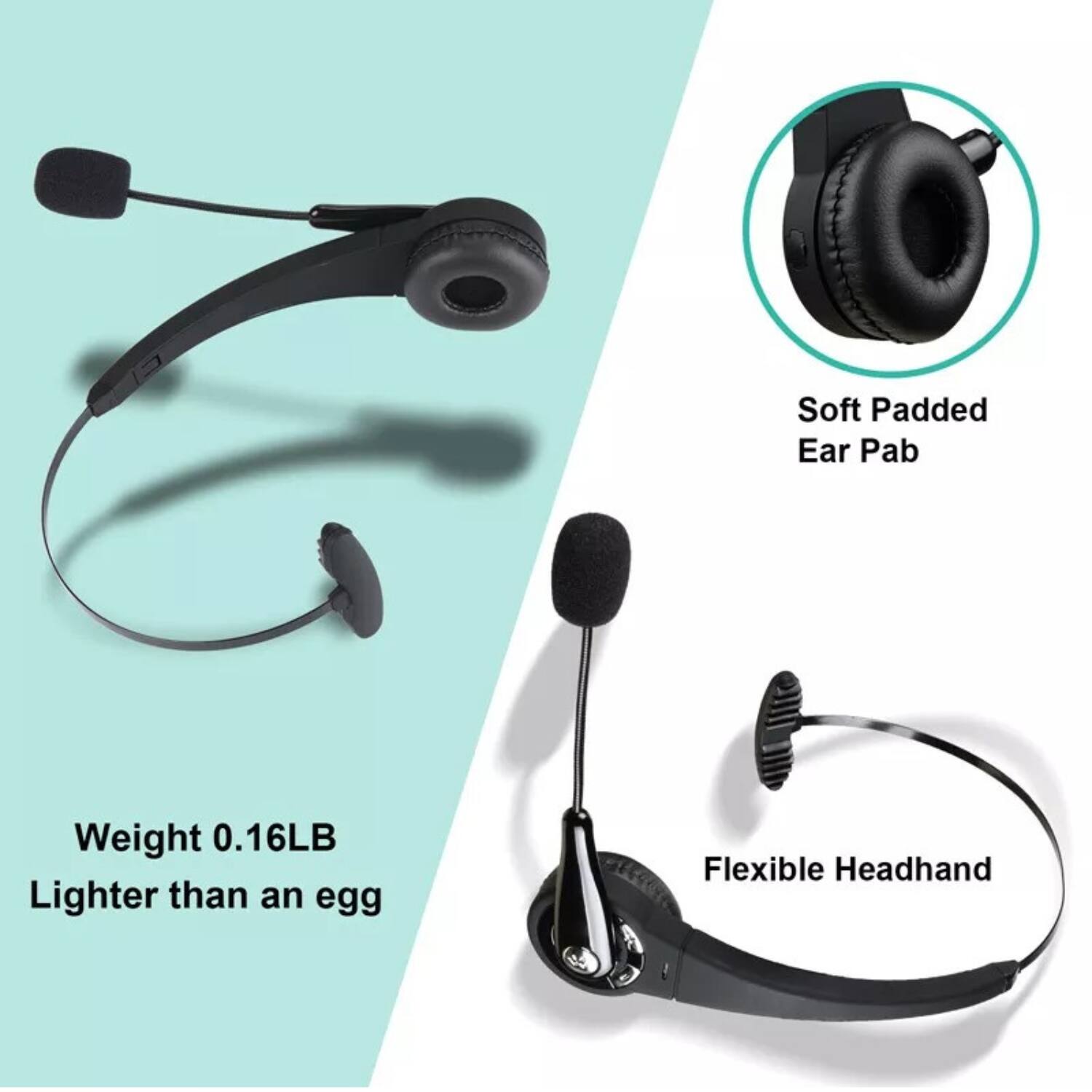 - Soft Padded Ear Pab
- Weight 0.16LB
- Lighter than an egg
- Flexible Headhand