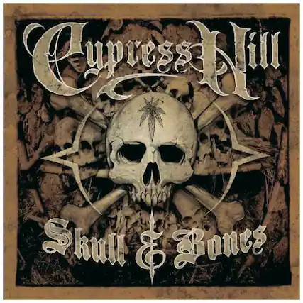 Cypress Hill
Skull & Bones