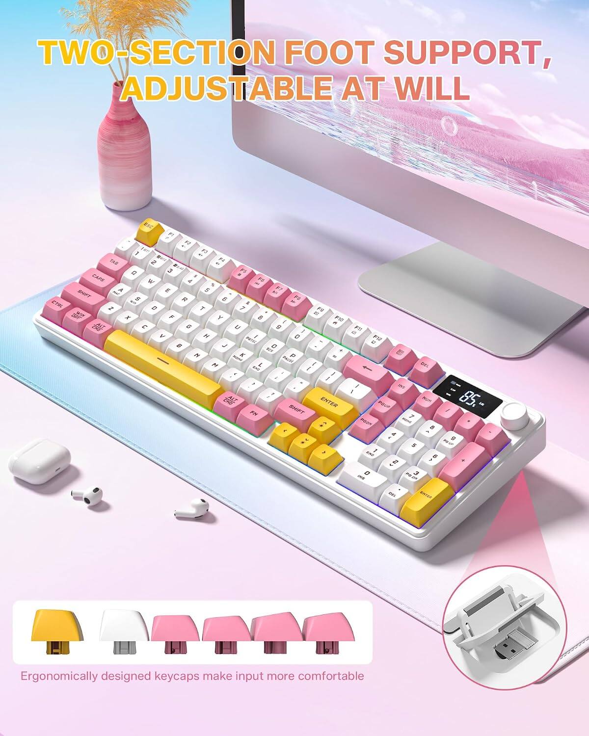 TWO-SECTION FOOT SUPPORT, ADJUSTABLE AT WILL

Ergonomically designed keycaps make input more comfortable
