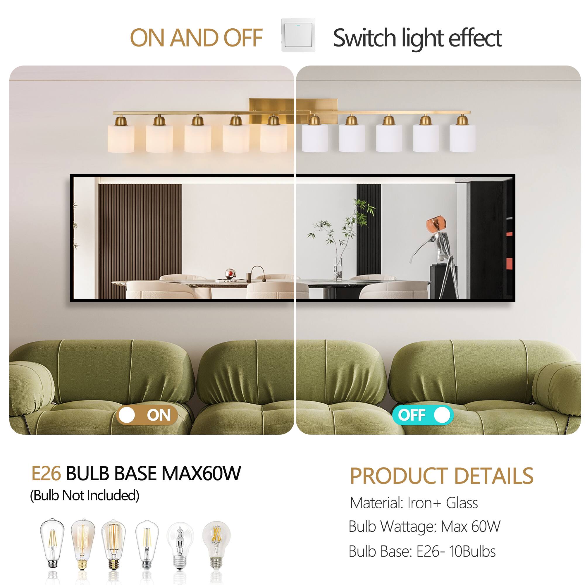 **ON AND OFF**

Switch light effect

**E26 BULB BASE MAX60W**  
(Bulb Not Included)

**PRODUCT DETAILS**  
Material: Iron + Glass  
Bulb Wattage: Max 60W  
Bulb Base: E26 - 10Bulbs