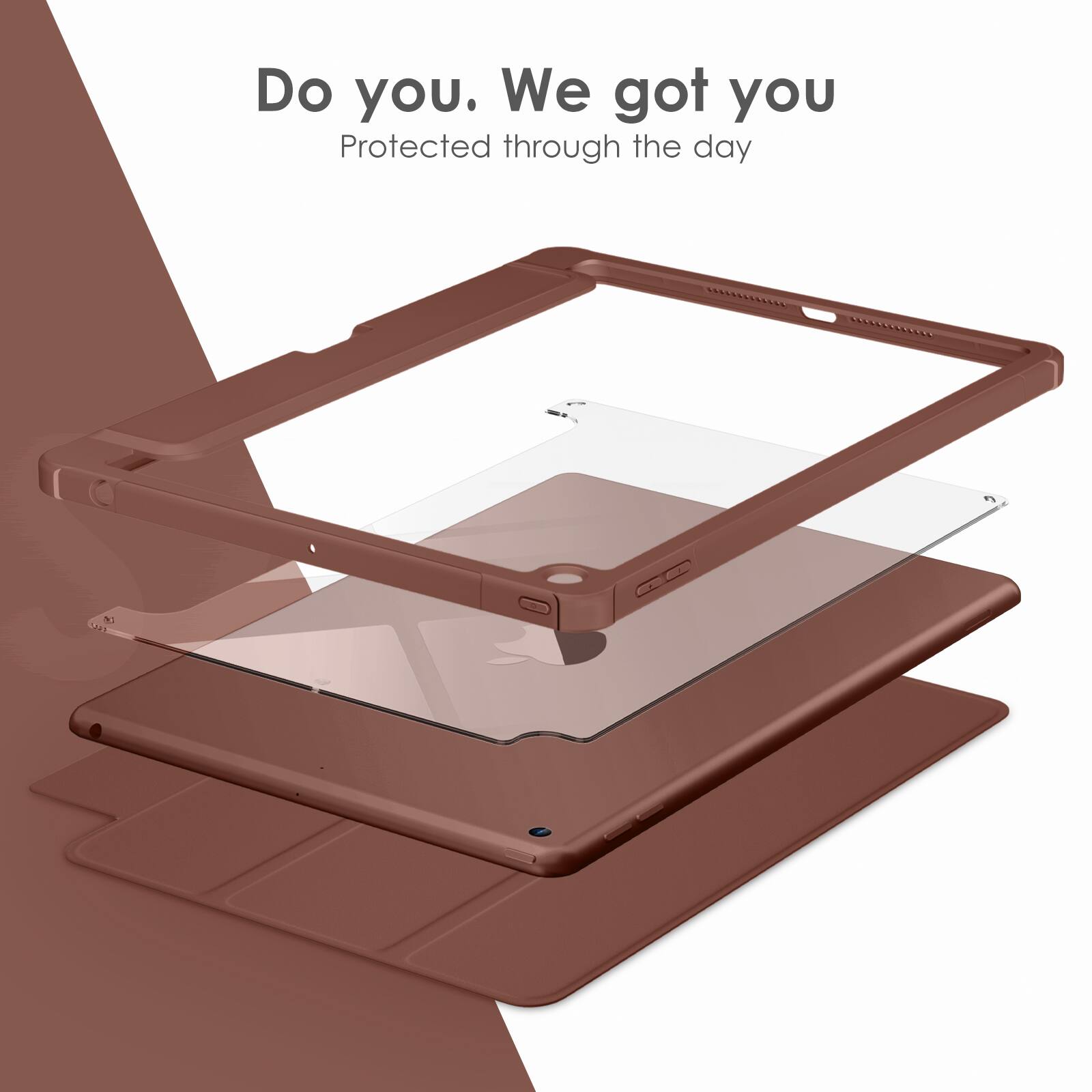 Do you. We got you  
Protected through the day