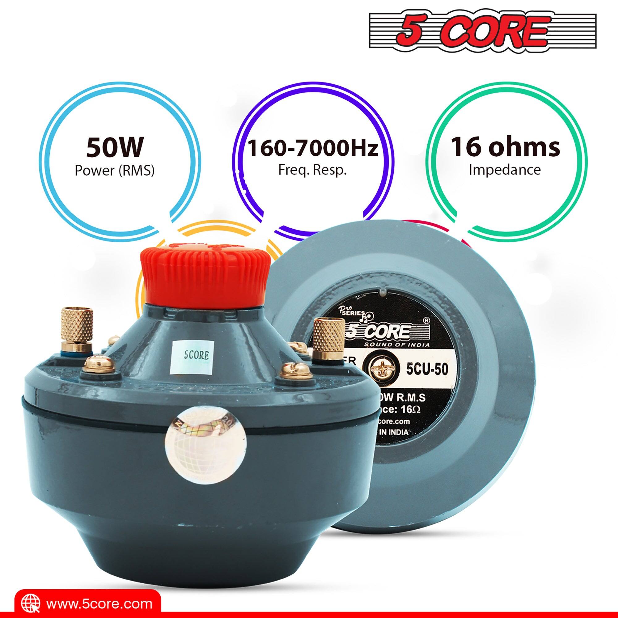 5 CORE 50W Power (RMS) 160-7000Hz Freq. Resp. 16 ohms Impedance SCORE GERIE&O 5 CORE SOUND OF INDIA FR 0 5CU-50 w R.M.S ce: 160 Core.com IN INDIA @ www.5core.com

50W Power (RMS)
160-7000Hz Freq. Resp.
16 ohms Impedance

5CU-50
R.M.S
16 ohms
50W
5 CORE
SOUND OF INDIA
www.5core.com