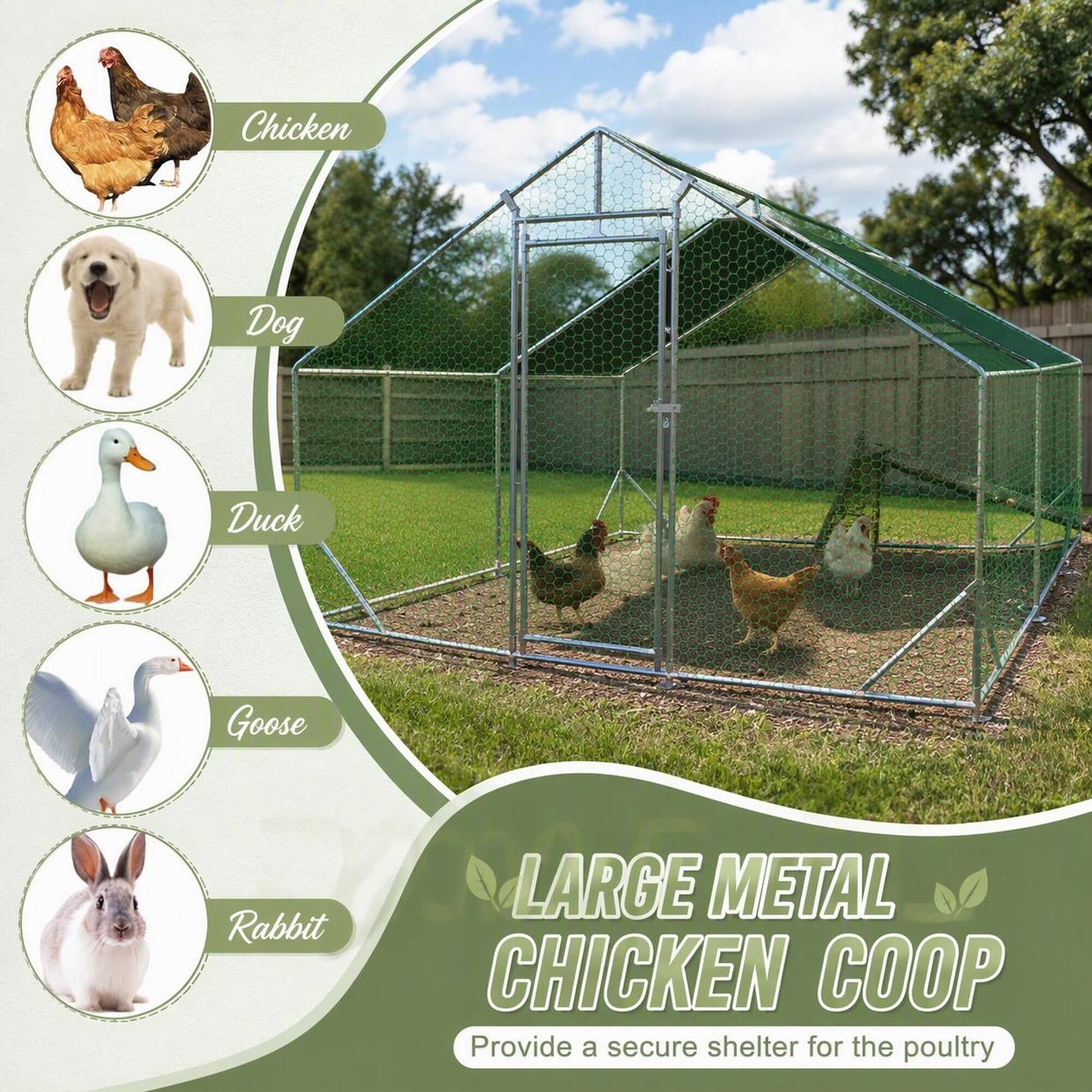 Chicken  
Dog  
Duck  
Goose  
Rabbit  

LARGE METAL CHICKEN COOP  
Provide a secure shelter for the poultry