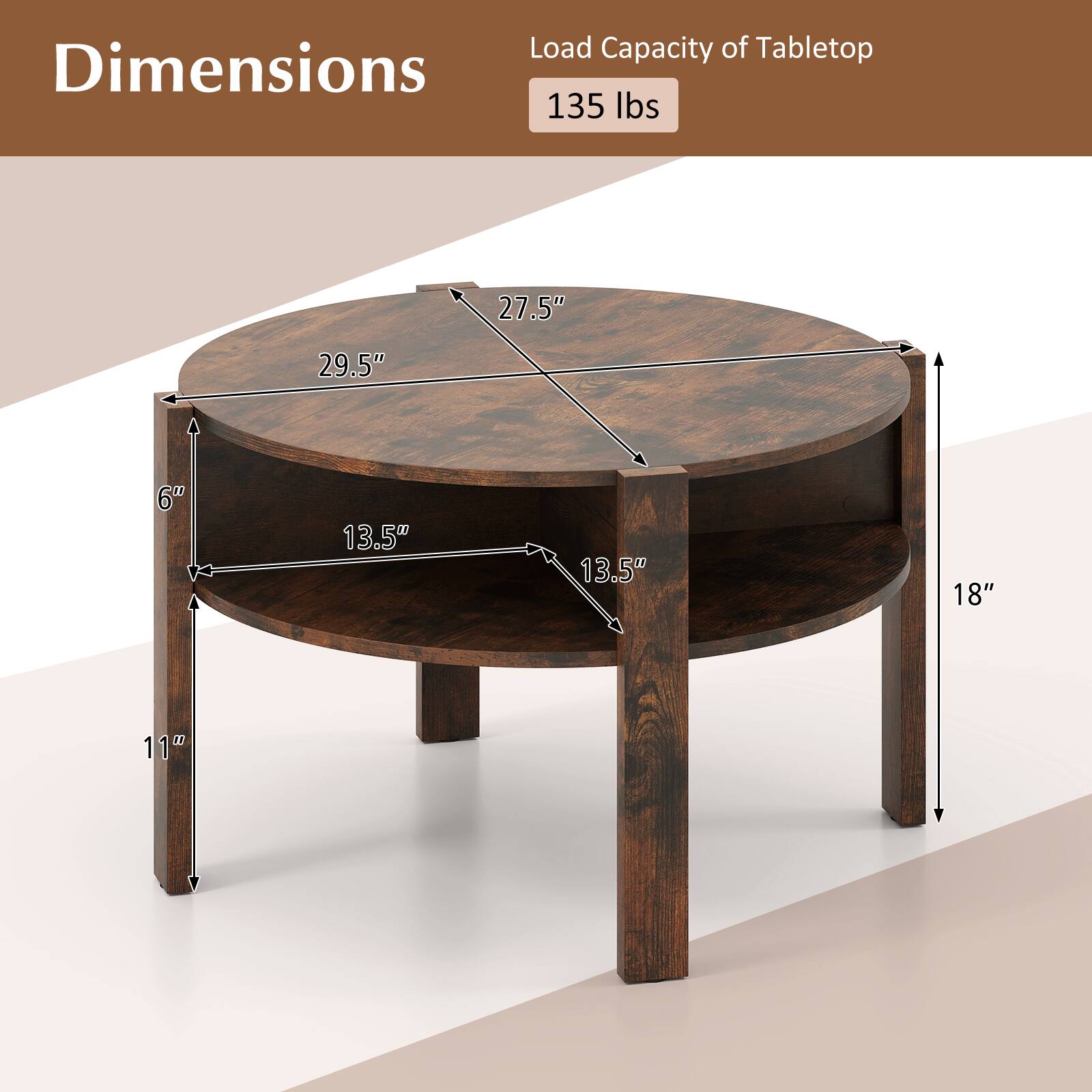 Load Capacity of Tabletop: 135 lbs

Dimensions:
- Diameter: 29.5"
- Height: 18"
- Leg Width: 13.5"
- Leg Height: 11"
- Top Thickness: 6"
- Top Depth: 27.5"