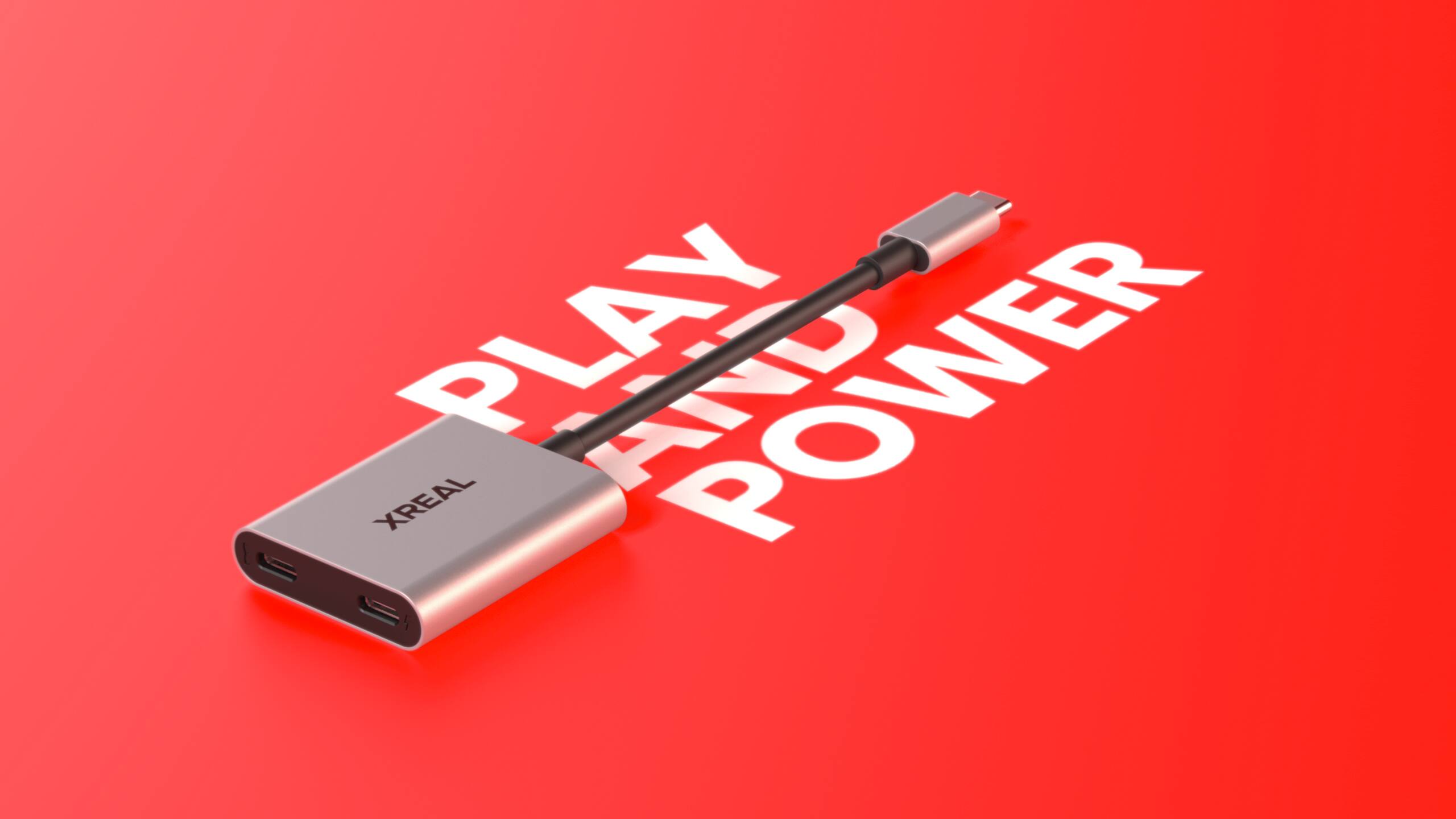 PLAY AND POWER  
XREAL