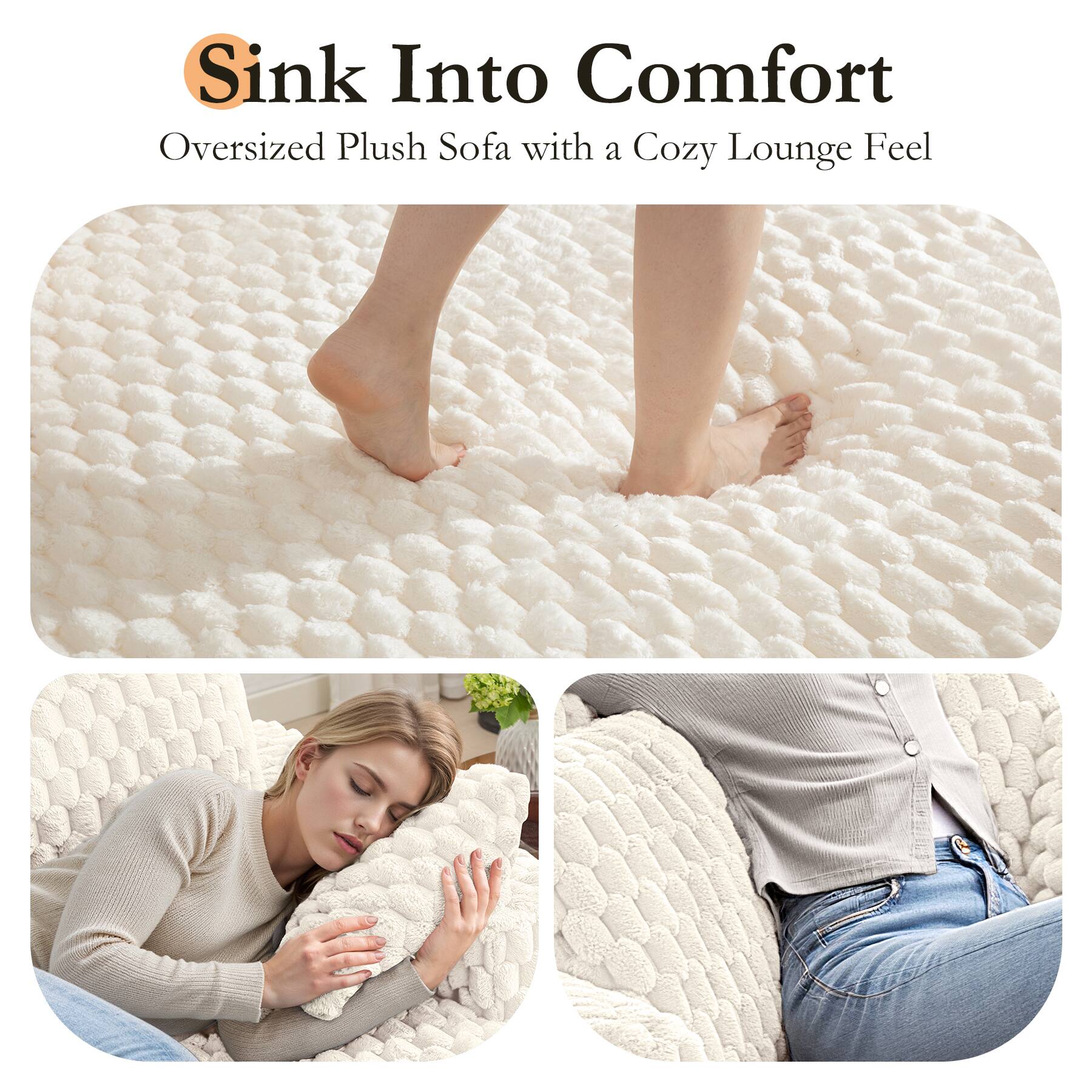 Sink Into Comfort  
Oversized Plush Sofa with a Cozy Lounge Feel