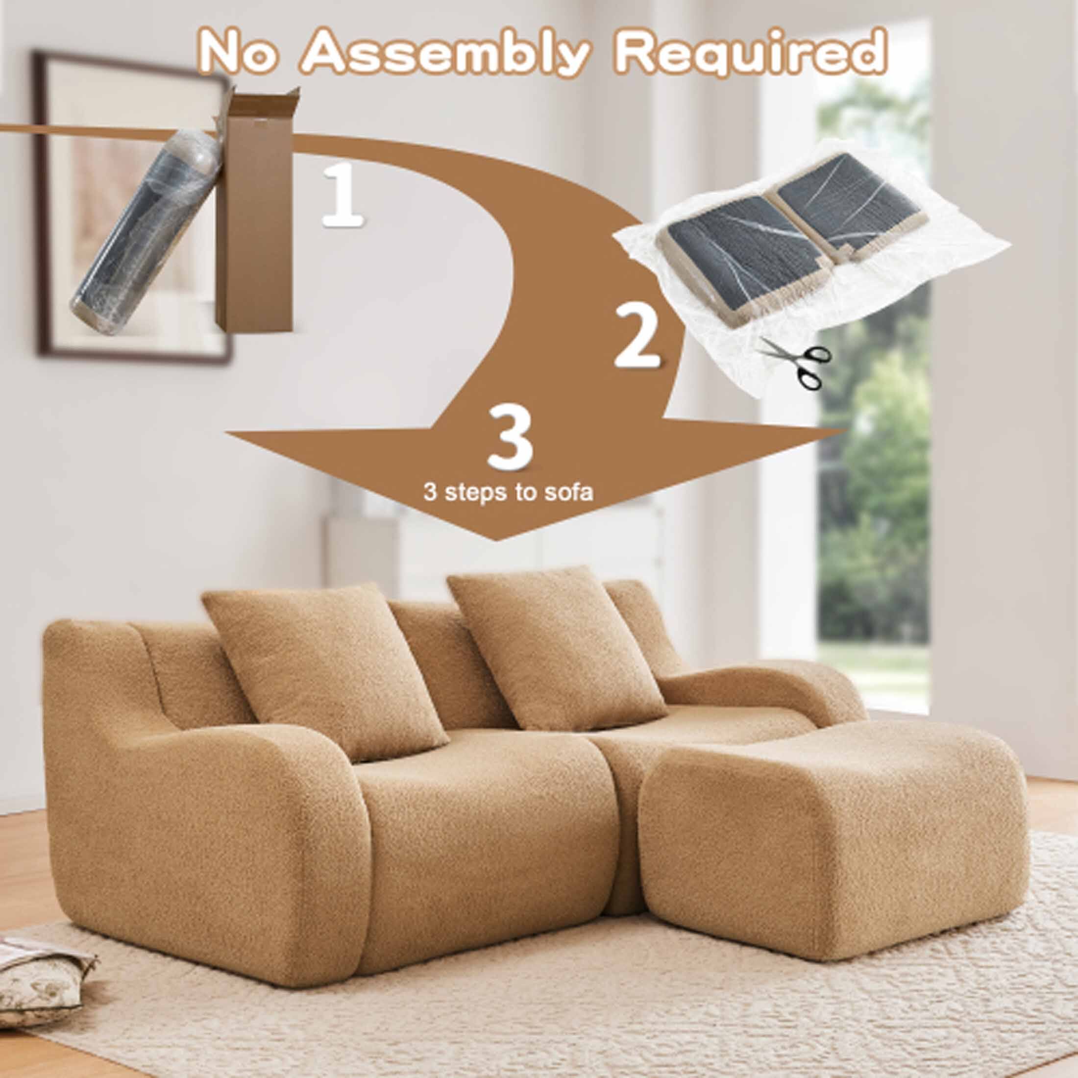 No Assembly Required

1. Unpack the sofa
2. Cut the plastic
3. 3 steps to sofa