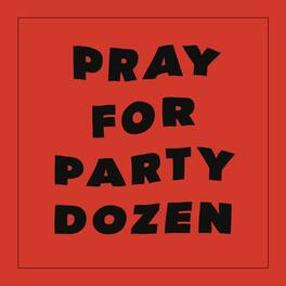 Party Dozen - Pray For Party Dozen - Red - VINYL LP