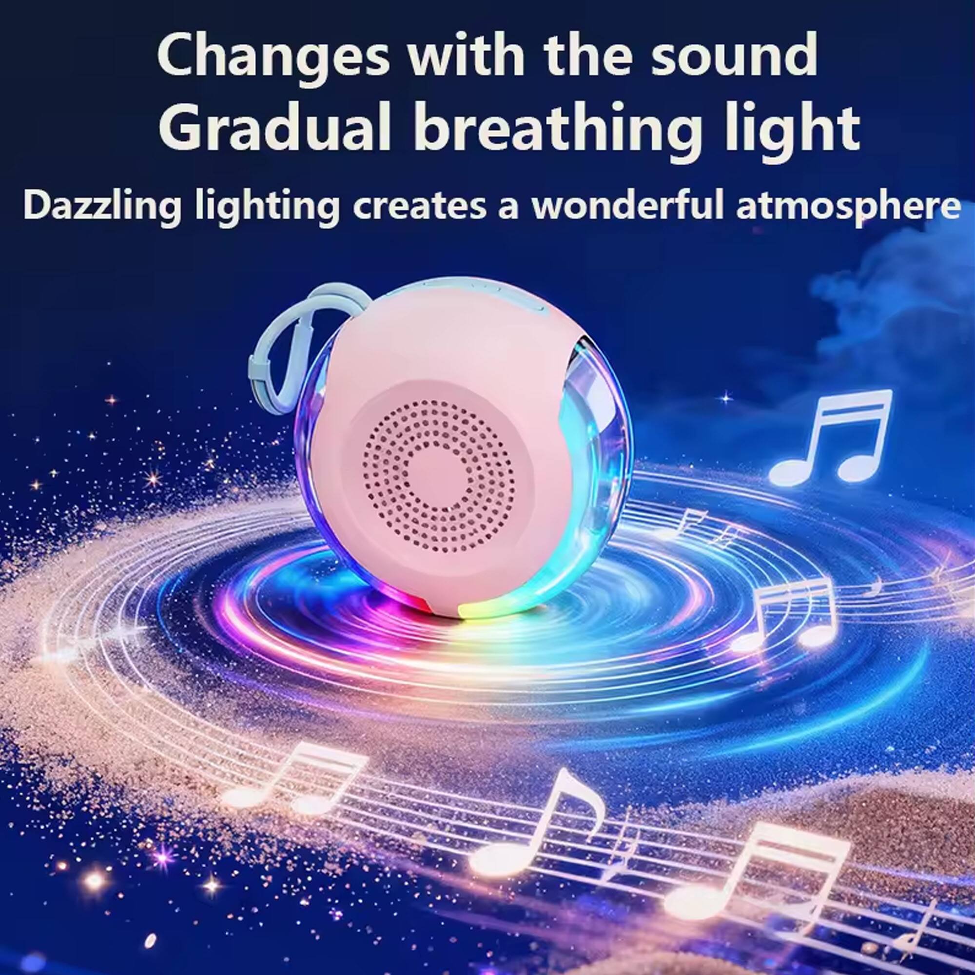 Changes with the sound  
Gradual breathing light  
Dazzling lighting creates a wonderful atmosphere