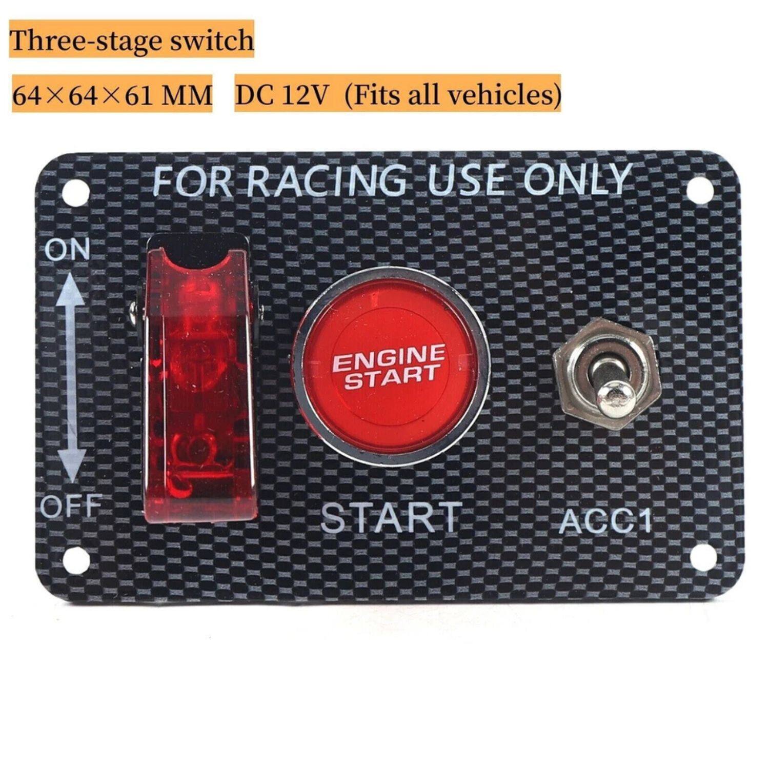 Three-stage switch  
64×64×61 MM  
DC 12V (Fits all vehicles)  

FOR RACING USE ONLY  

ON  
OFF  

ENGINE START  
START  
ACC1