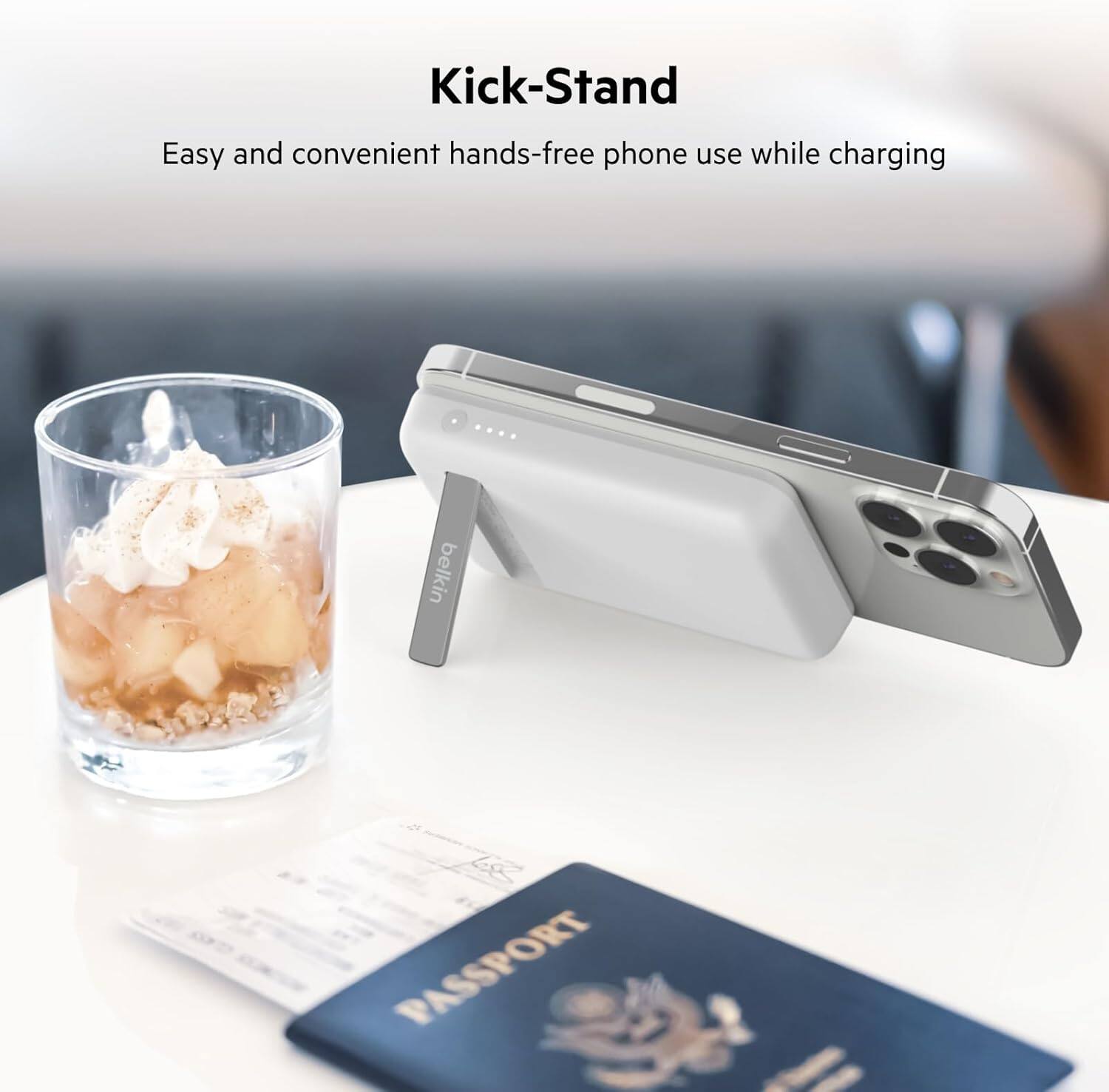 Kick-Stand  
Easy and convenient hands-free phone use while charging