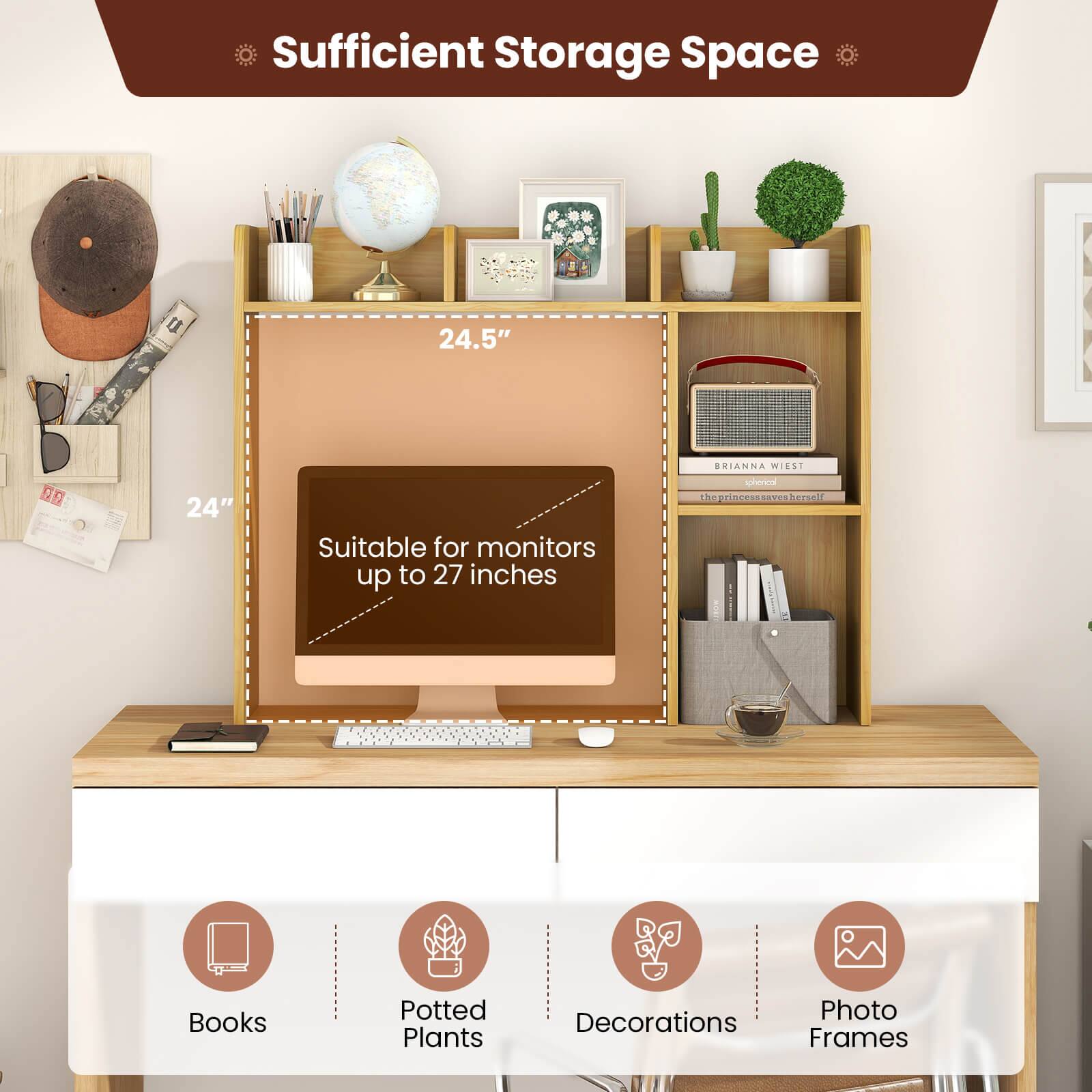 Sufficient Storage Space: 1. 24.5" D0 24" Suitable for monitors up to 27 inches.