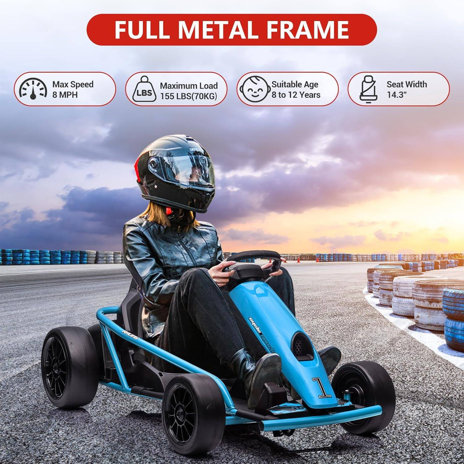 FULL METAL FRAME

- Max Speed: 8 MPH
- Maximum Load: 155 LBS (70KG)
- Suitable Age: 8 to 12 Years
- Seat Width: 14.3"