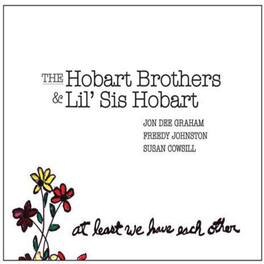 Hobart Brothers & Lil Sis Hobart - At Least We Have Each - VINYL LP
