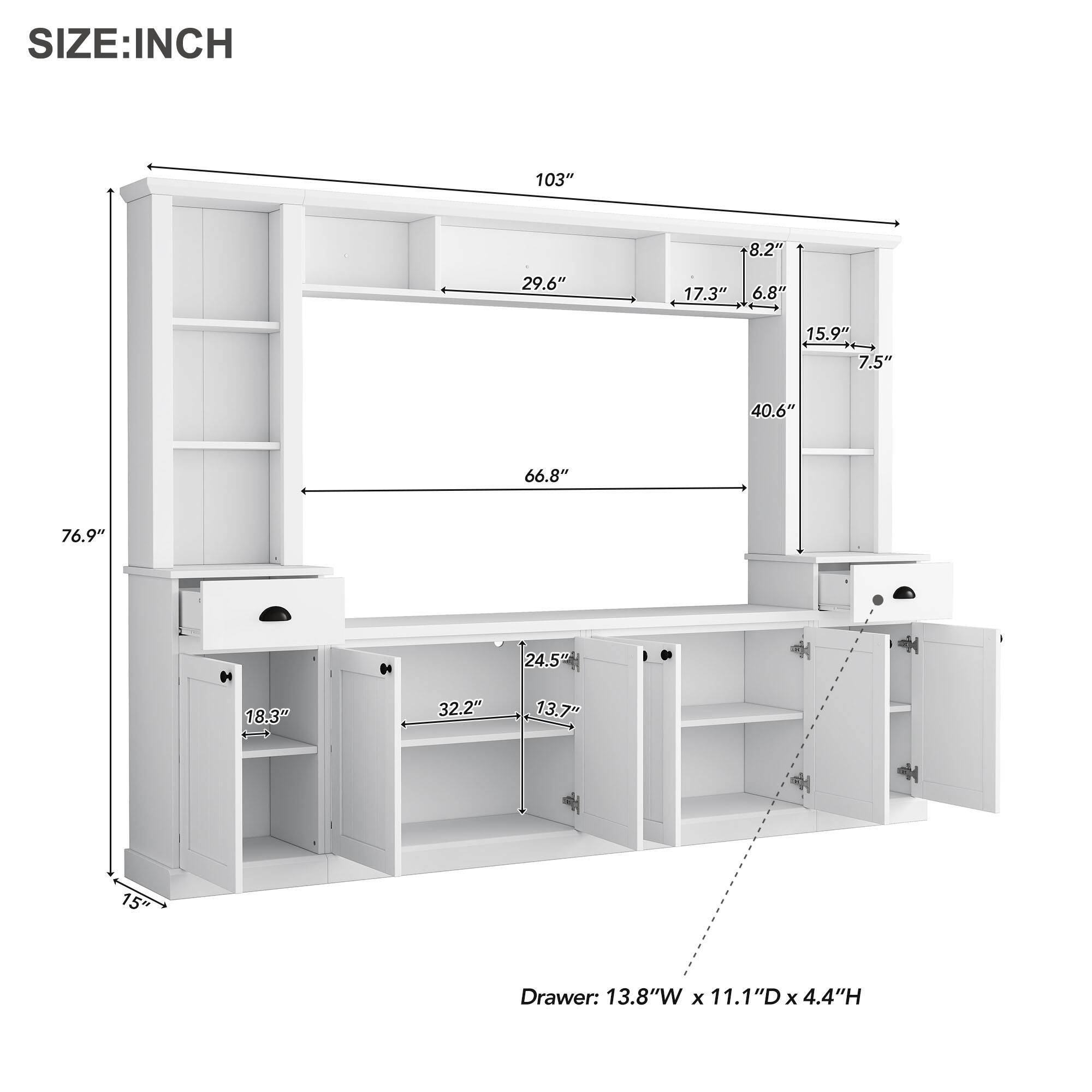 SIZE: INCH  
103" 8.2" 29.6" 17.3" 6.8" 15.9" 7.5" 40.6" 66.8" 76.9" 24.5" 18.3" 32.2" 13.7"  
Drawer: 13.8"W x 11.1"D x 4.4"H