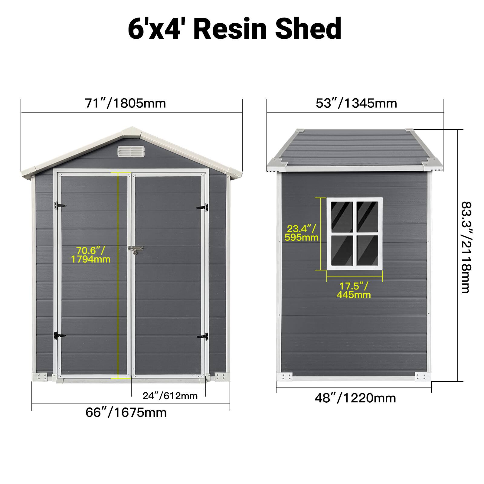 6'x4' Resin Shed

- 71"/1805mm
- 53"/1345mm
- 70.6"/1794mm
- 23.4"/595mm
- 17.5"/445mm
- 83.3"/2118mm
- 18mm
- 24"/612mm
- 66"/1675mm
- 48"/1220mm