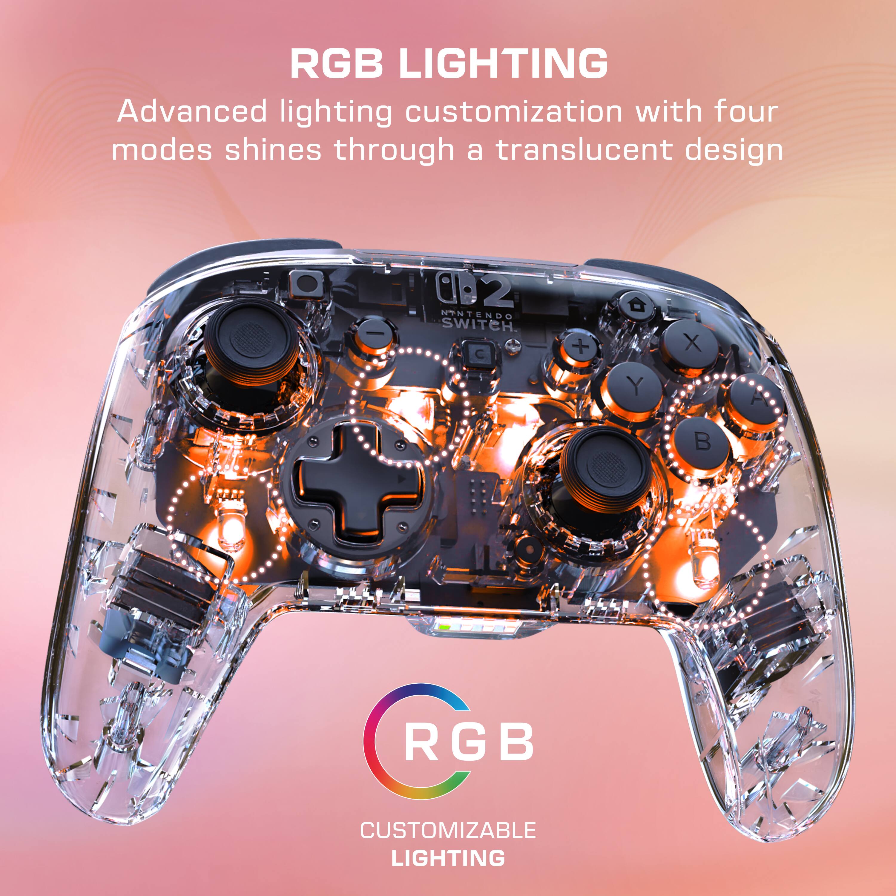 RGB LIGHTING  
Advanced lighting customization with four modes shines through a translucent design  

NINTENDO SWITCH  

RGB CUSTOMIZABLE LIGHTING
