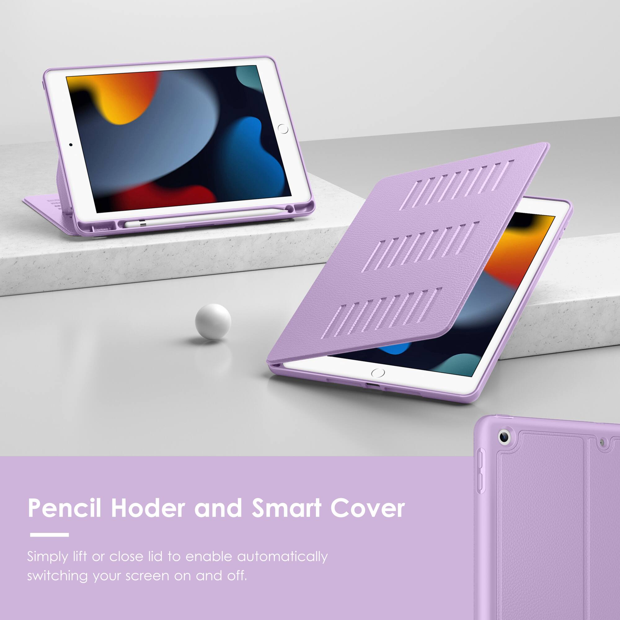 Pencil Holder and Smart Cover

Simply lift or close lid to enable automatically switching your screen on and off.