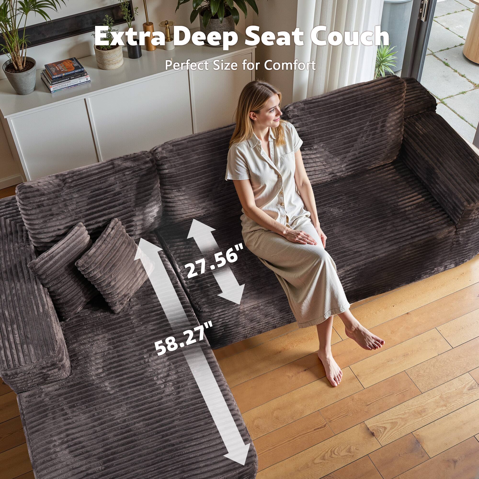 Extra Deep Seat Couch  
Perfect Size for Comfort  
27.56"  
58.27"