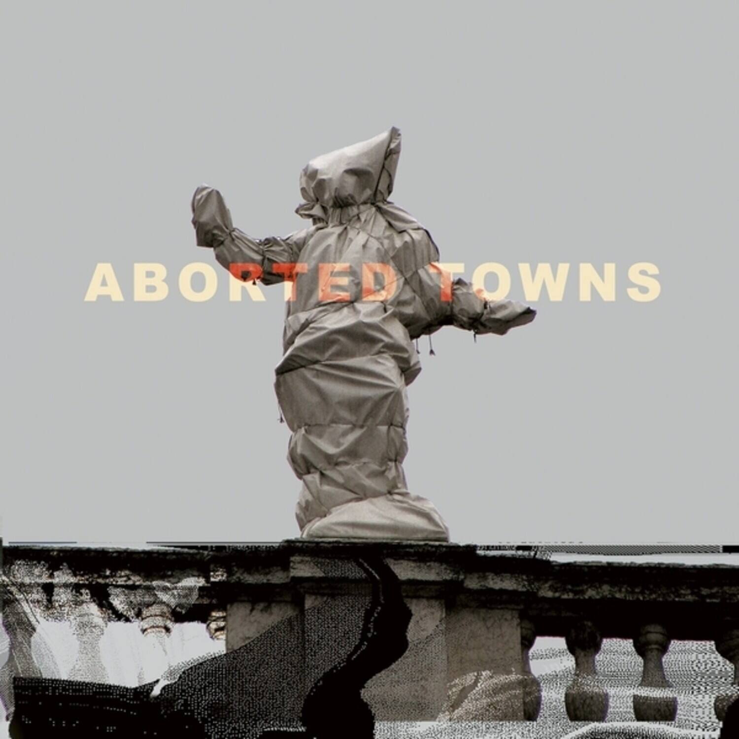 ABORTED TOWNS