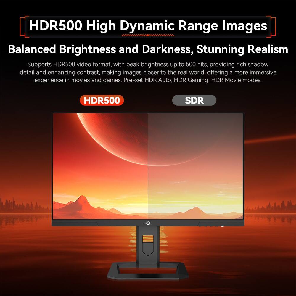 HDR500 High Dynamic Range Images  
Balanced Brightness and Darkness, Stunning Realism  

Supports HDR500 video format, with peak brightness up to 500 nits, providing rich shadow detail and enhancing contrast, making images closer to the real world, offering a more immersive experience in movies and games. Pre-set HDR Auto, HDR Gaming, HDR Movie modes.  

HDR500 SDR